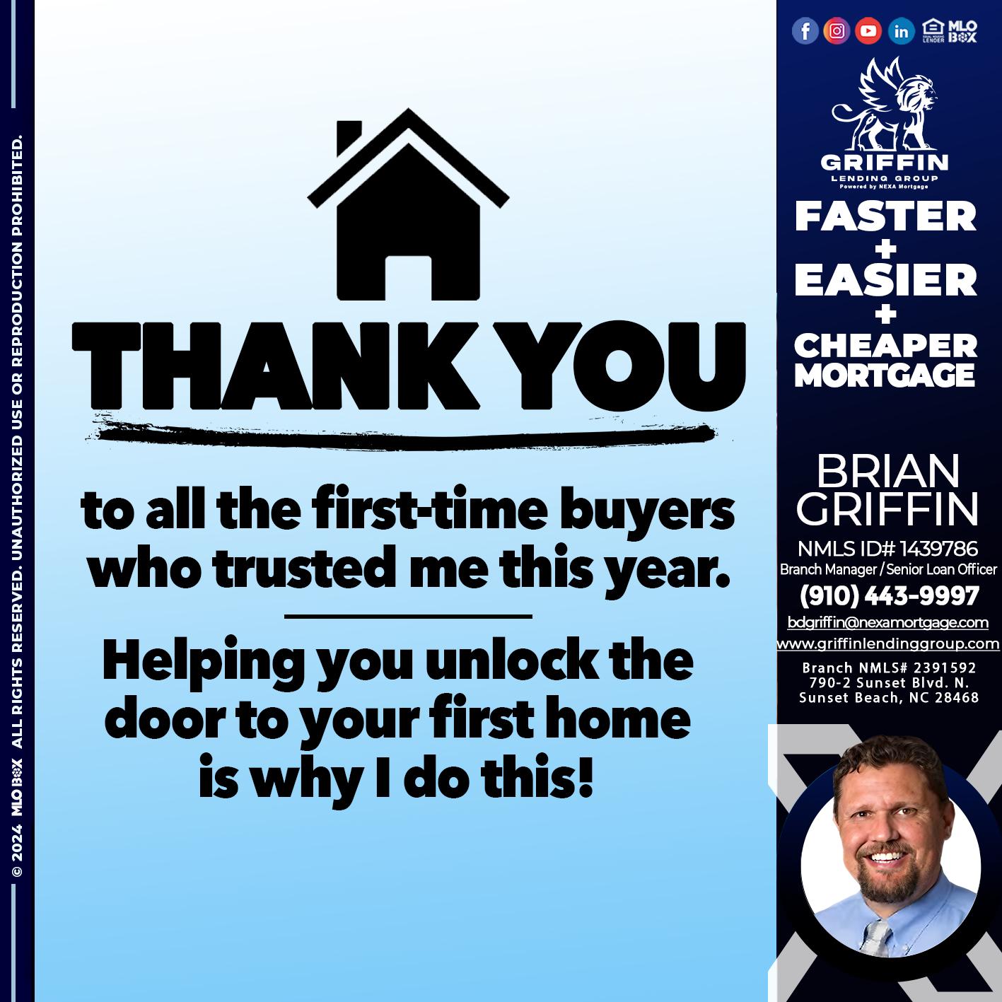 THANK YOU - Brian Griffin -Senior Loan Officer