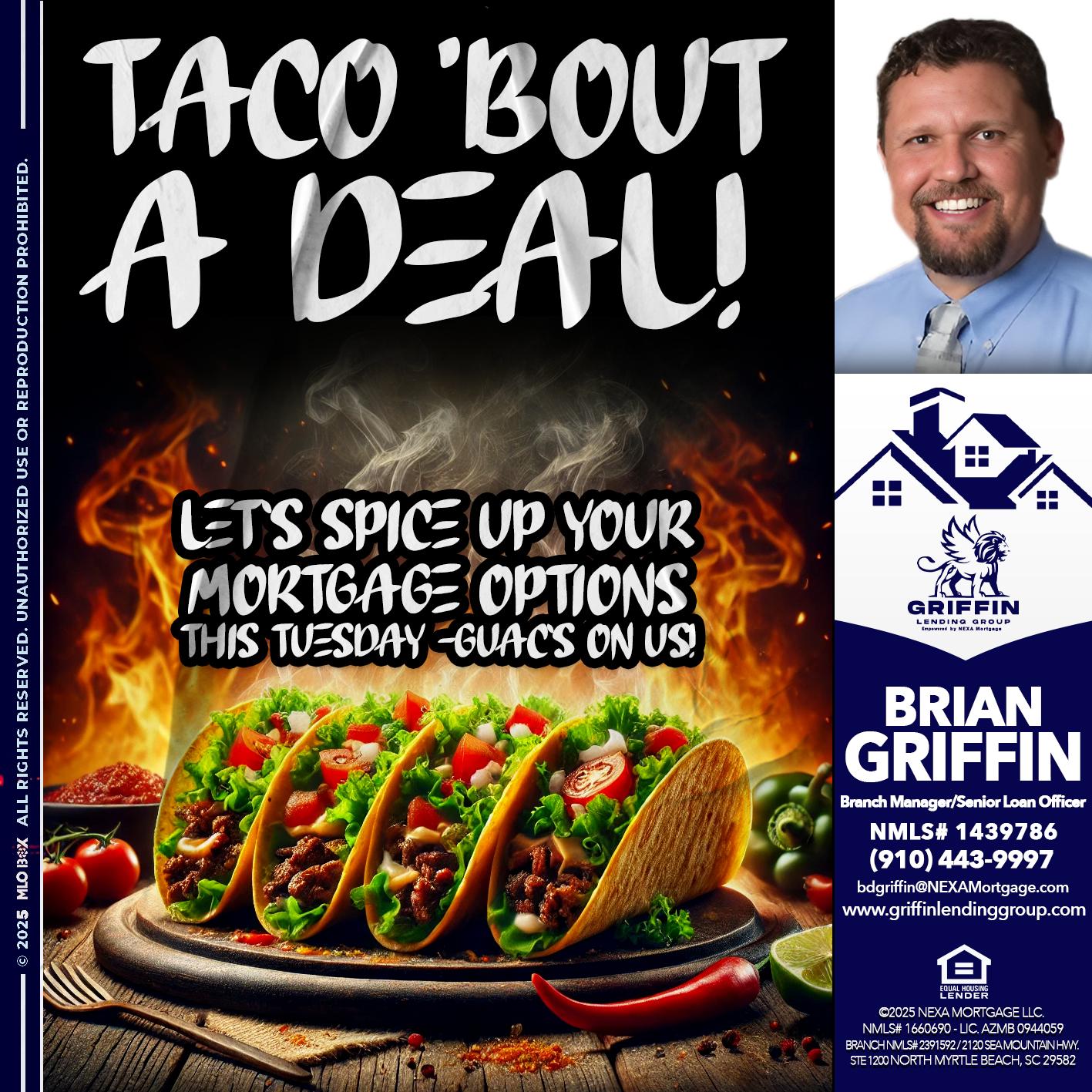 TACO BOUT - Brian Griffin -Senior Mortgage Consultant
