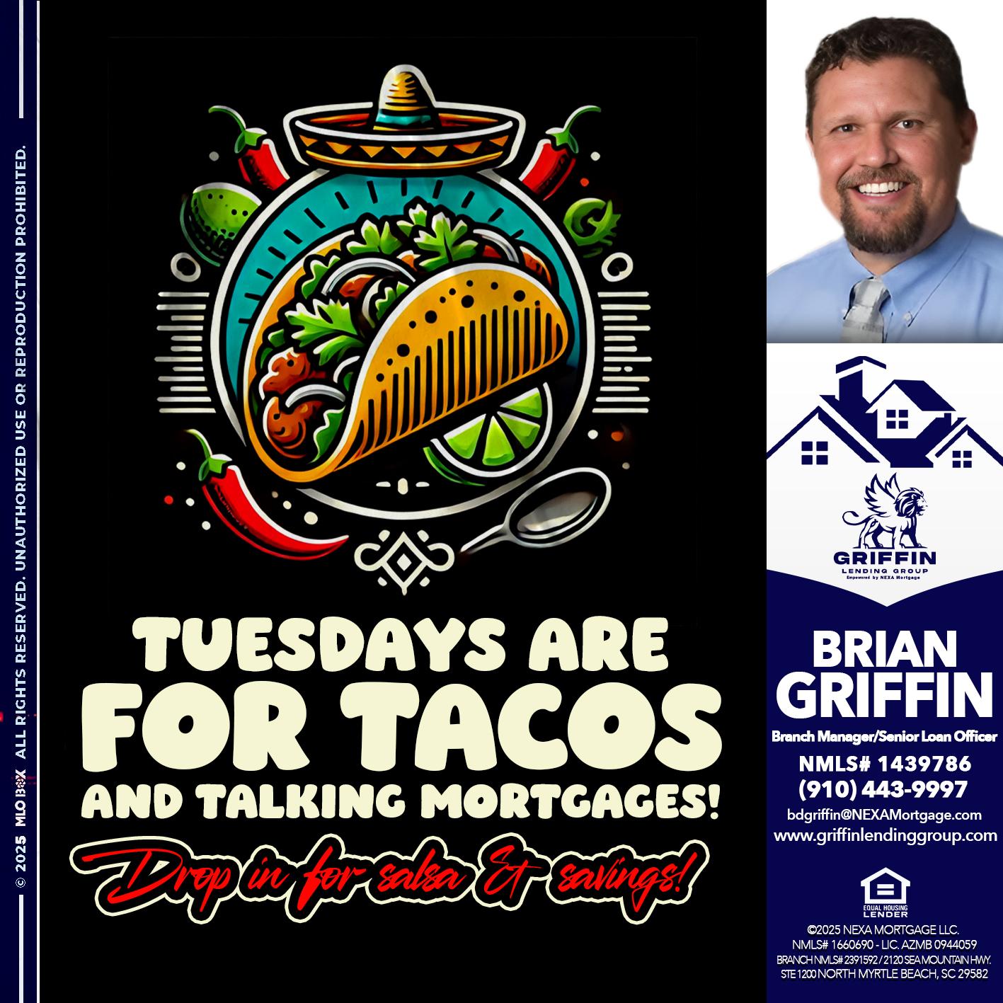 TACO TUESDAY - Brian Griffin -Senior Mortgage Consultant