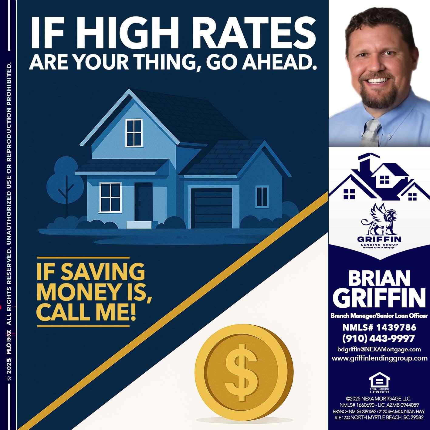 IF HIGH RATES - Brian Griffin -Senior Mortgage Consultant