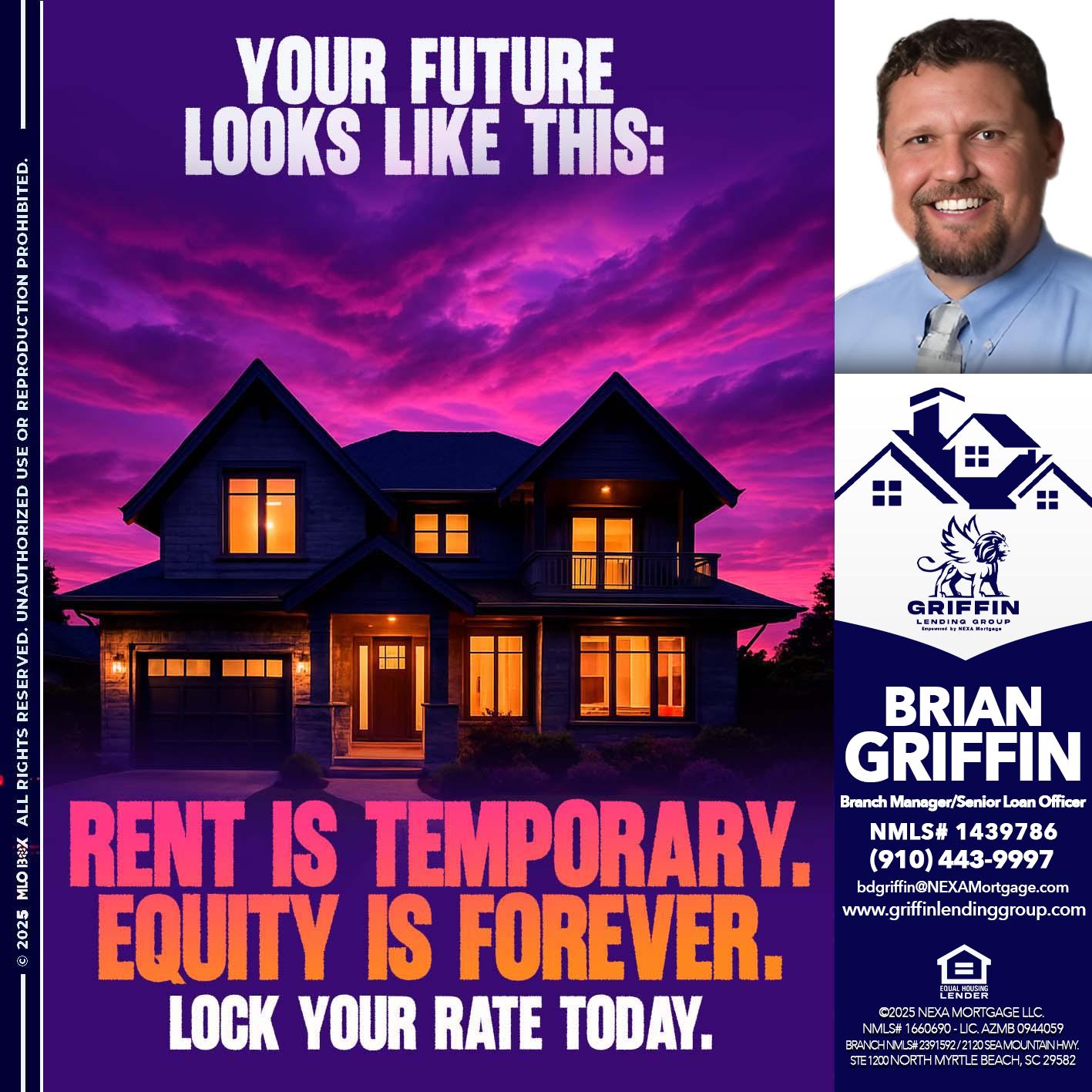 YOUR FUTURE - Brian Griffin -Senior Mortgage Consultant