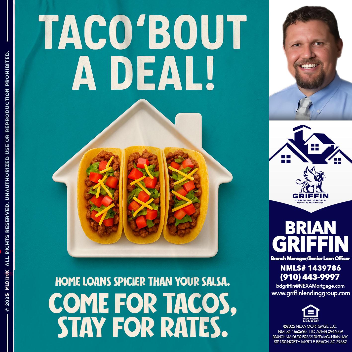 TACO BOUT A DEAL - Brian Griffin -Senior Mortgage Consultant