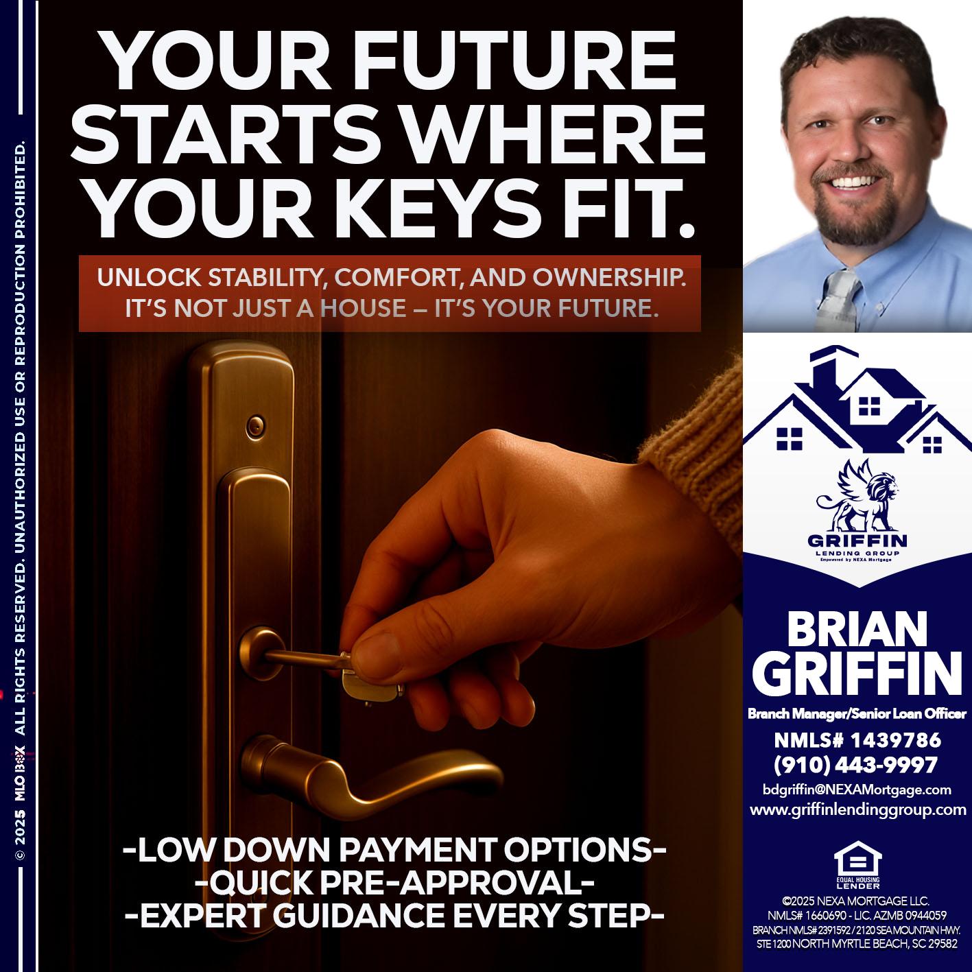 YOUR FUTURE - Brian Griffin -Senior Mortgage Consultant