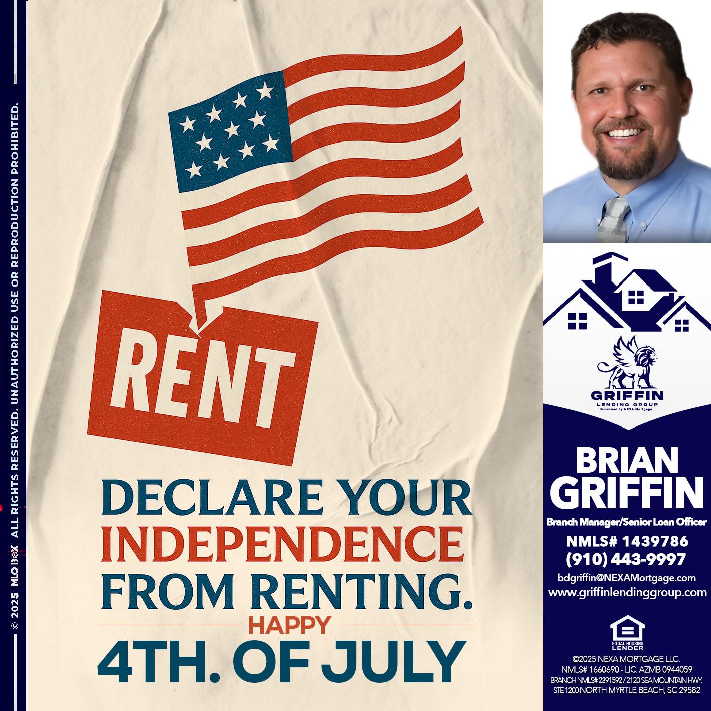 DECLARE YOUR INDEPENDENCE - Brian Griffin -Senior Mortgage Consultant