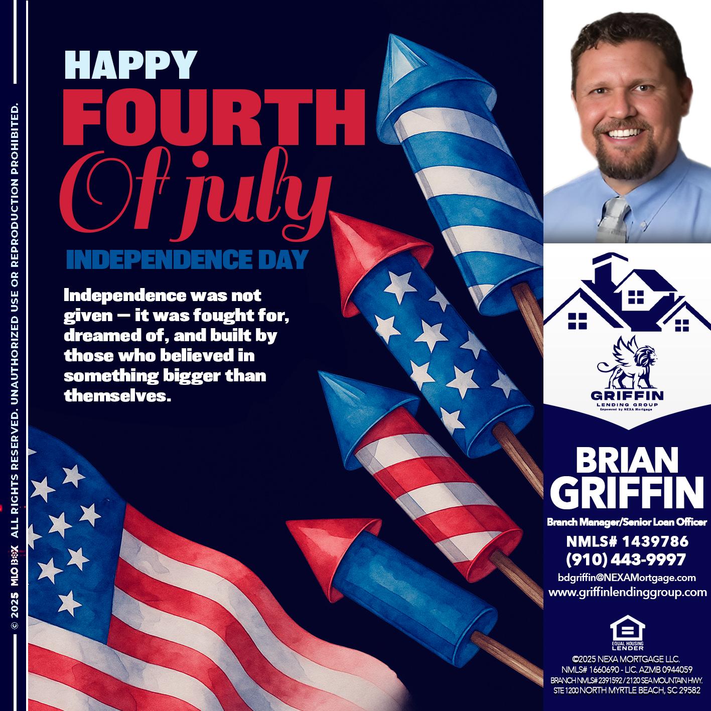 happy fourth - Brian Griffin -Senior Mortgage Consultant