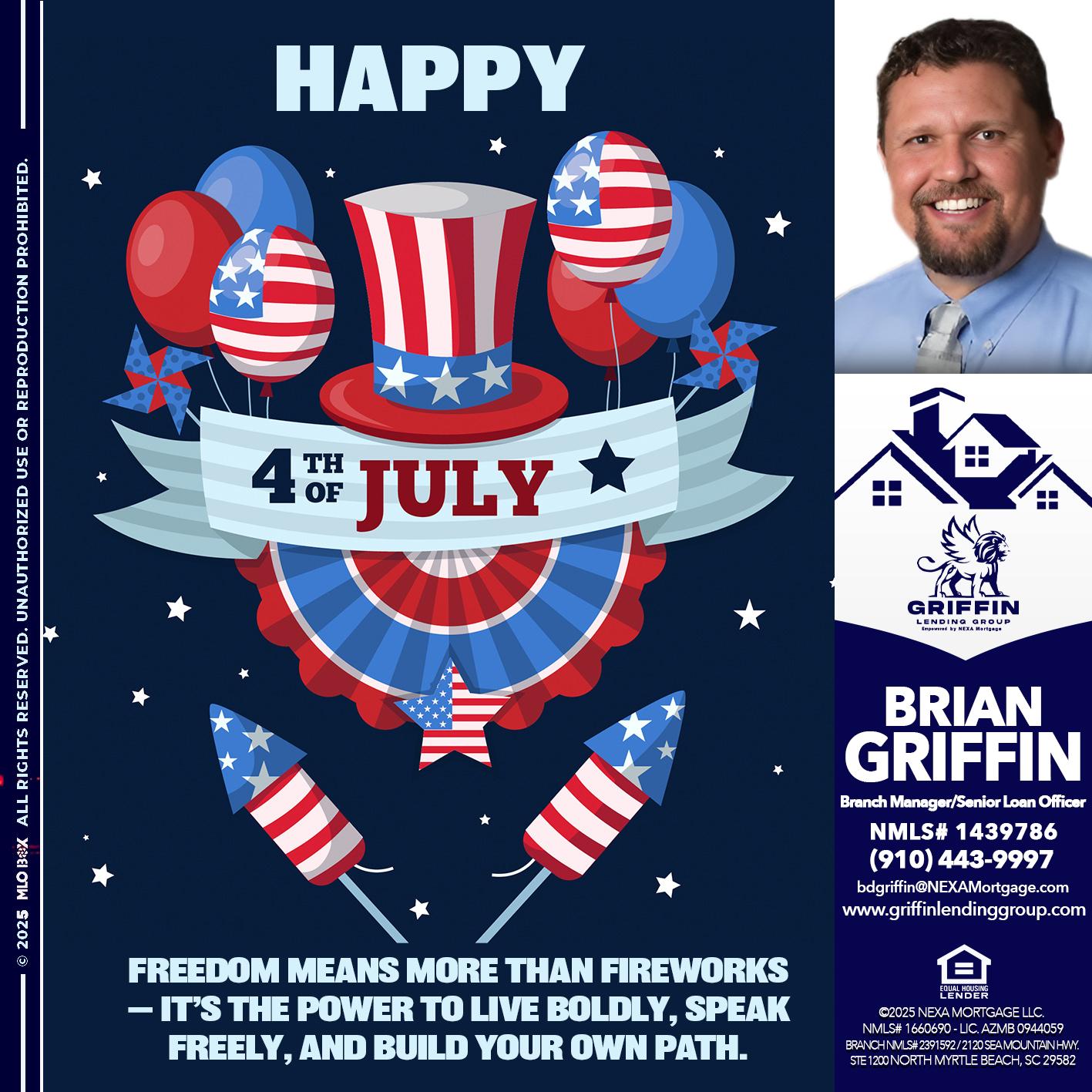 HAPPY 4TH OF JULY - Brian Griffin -Senior Mortgage Consultant
