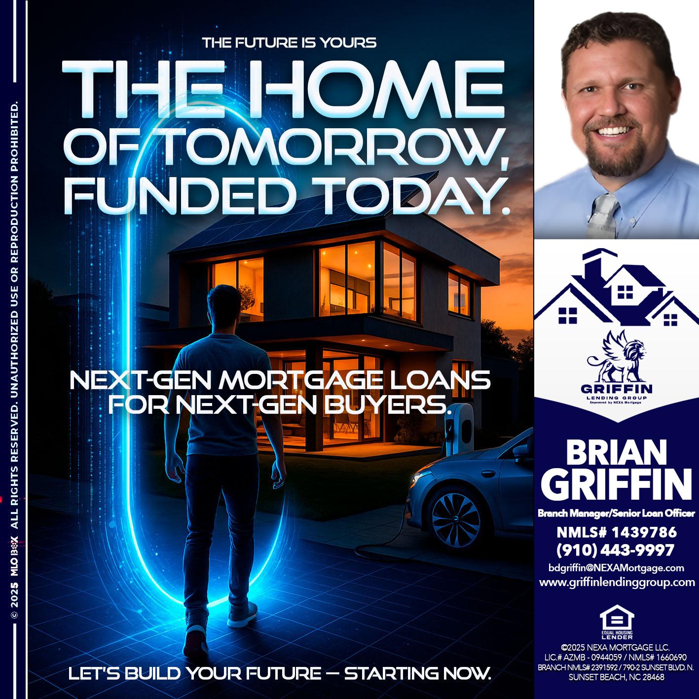 THE HOME - Brian Griffin -Senior Mortgage Consultant