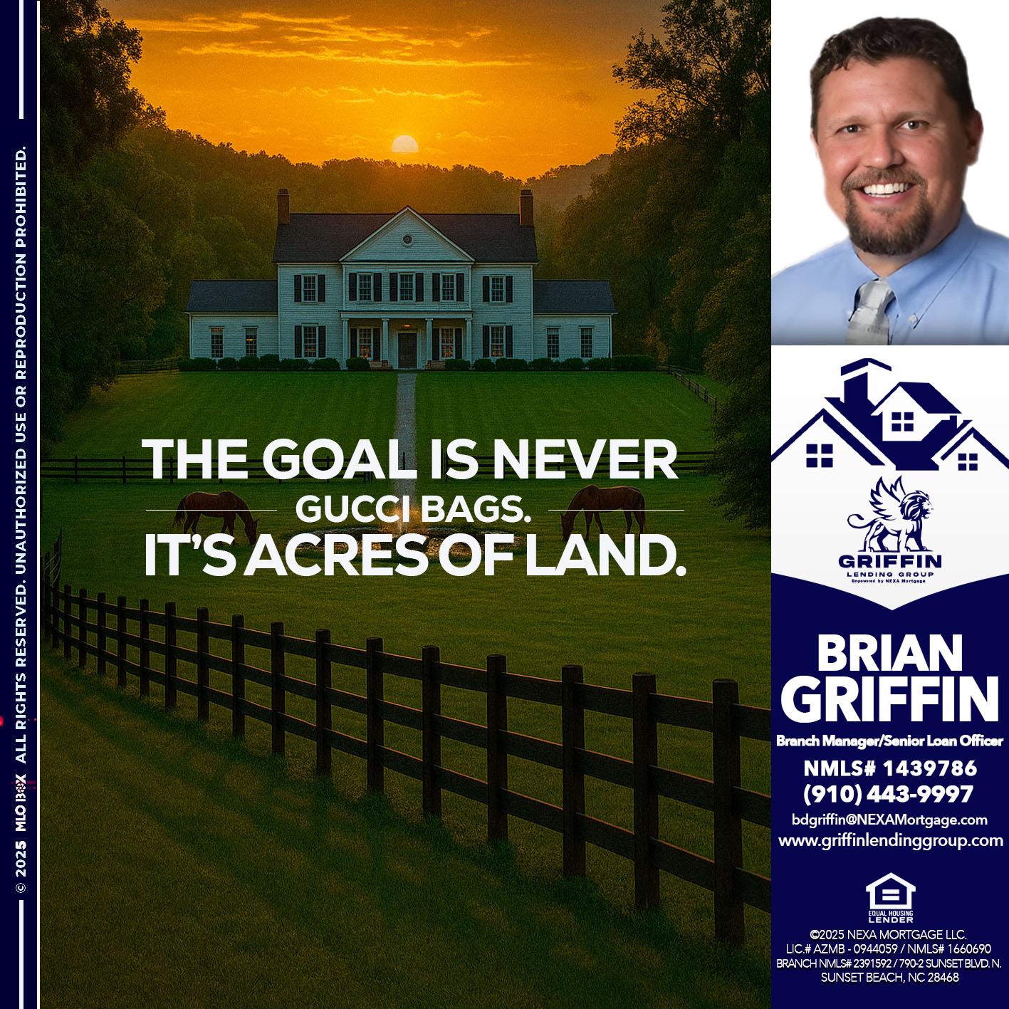 THE GOAL IS NEVER - Brian Griffin -Senior Mortgage Consultant
