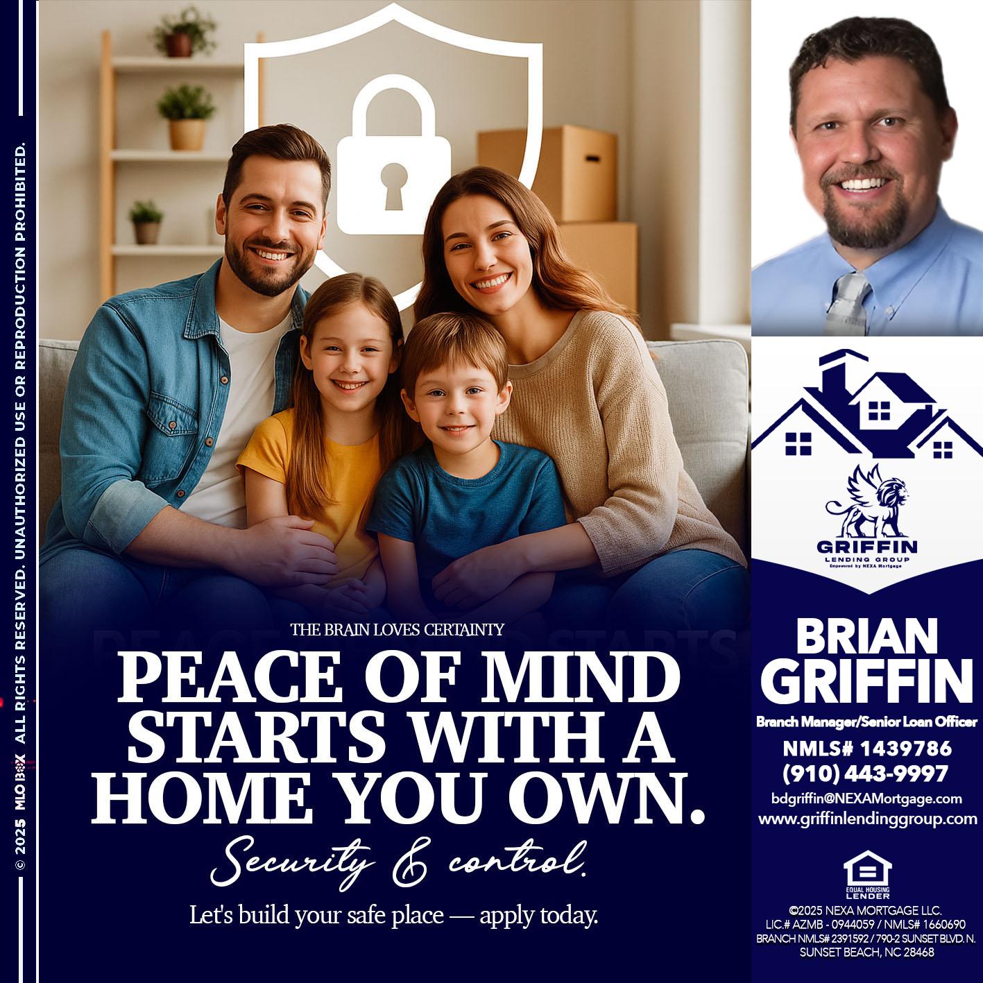 peace of mind - Brian Griffin -Senior Mortgage Consultant
