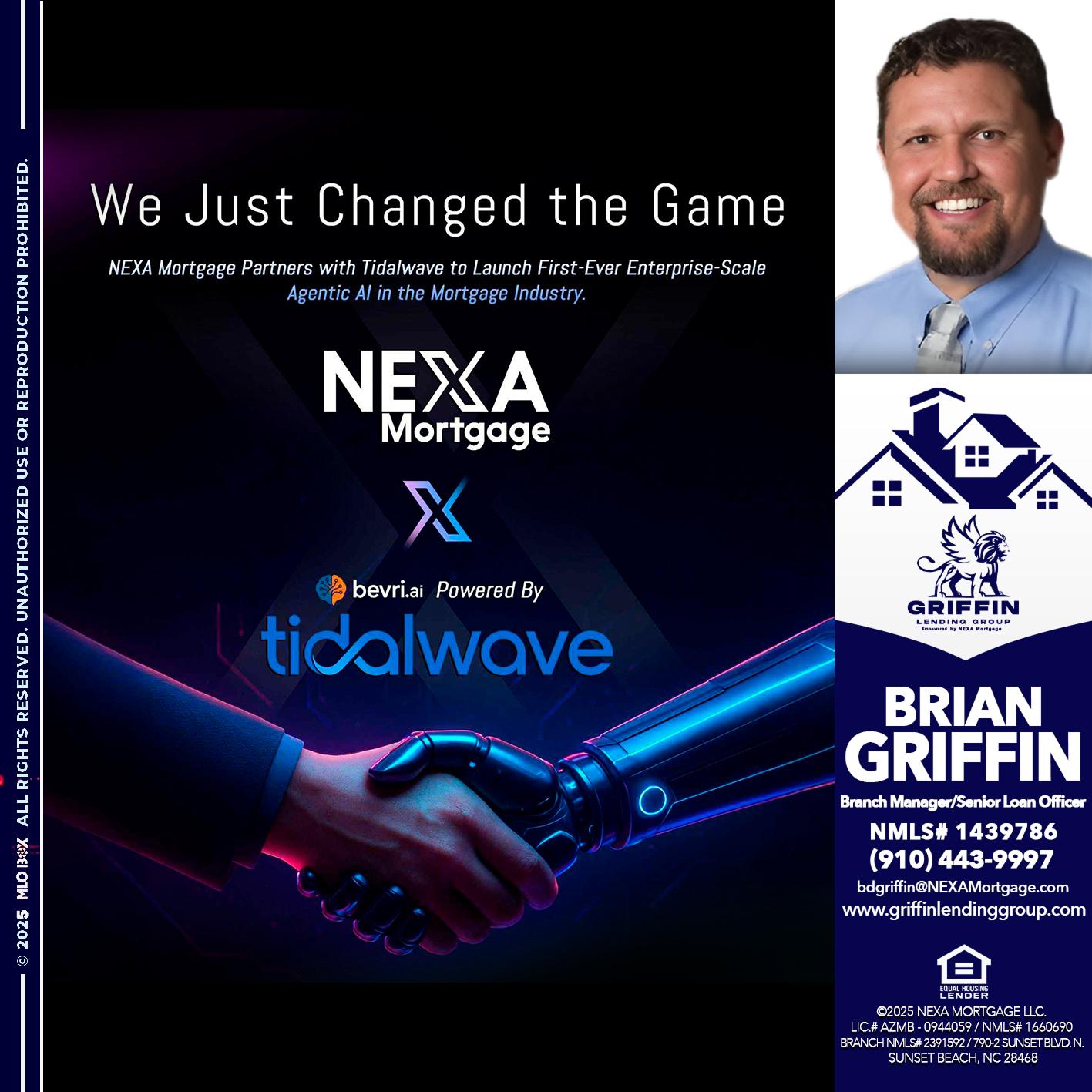 we just change - Brian Griffin -Senior Mortgage Consultant