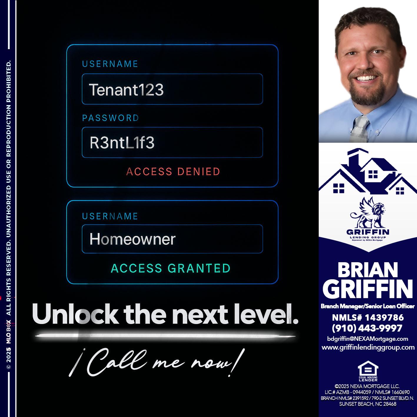 UNLOCK THE NEXT LEVEL - Brian Griffin -Senior Mortgage Consultant