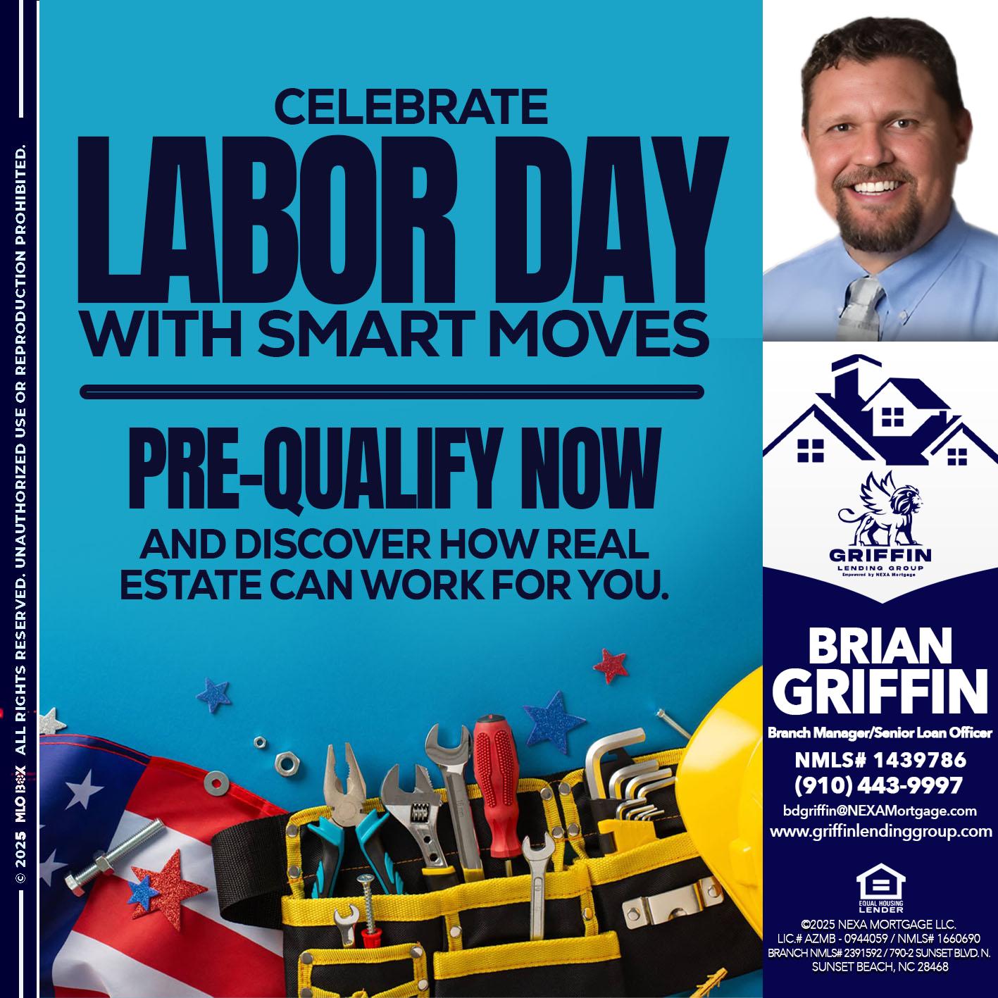 CELEBRATE LABOR DAY - Brian Griffin -Senior Mortgage Consultant