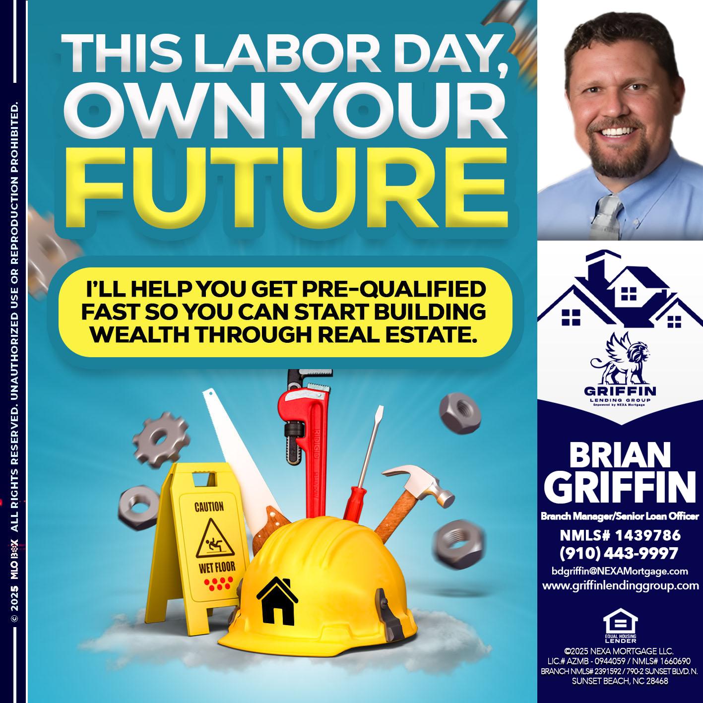 LABOR DAY - Brian Griffin -Senior Mortgage Consultant