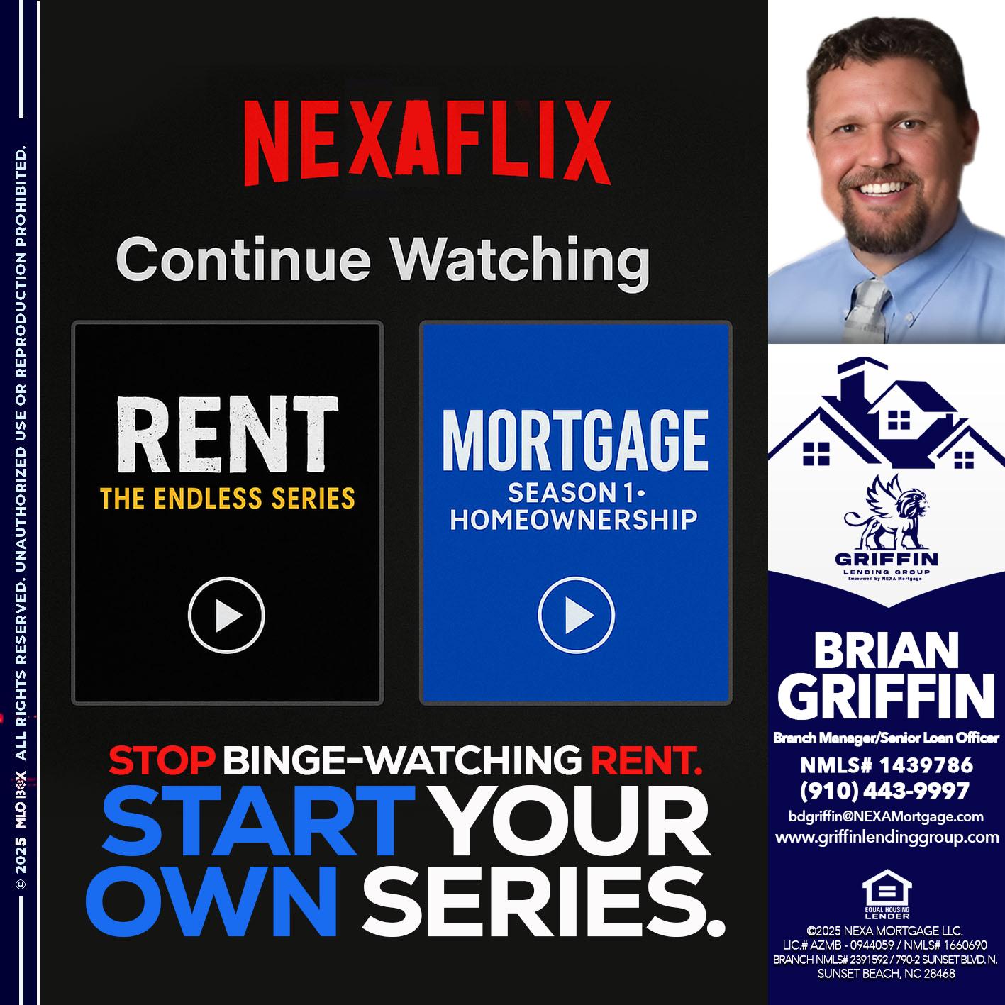 NEXAFLIX - Brian Griffin -Senior Mortgage Consultant