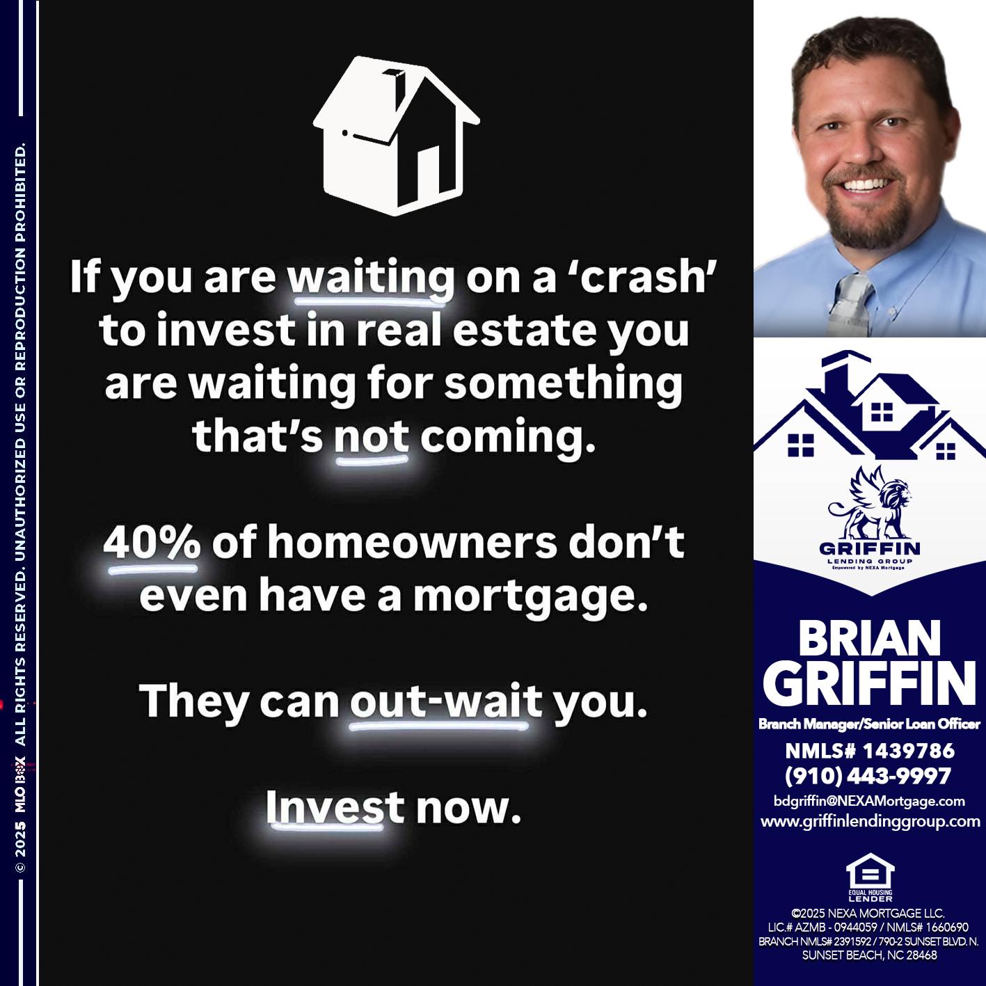 IF YOU ARE WAITING - Brian Griffin -Senior Mortgage Consultant