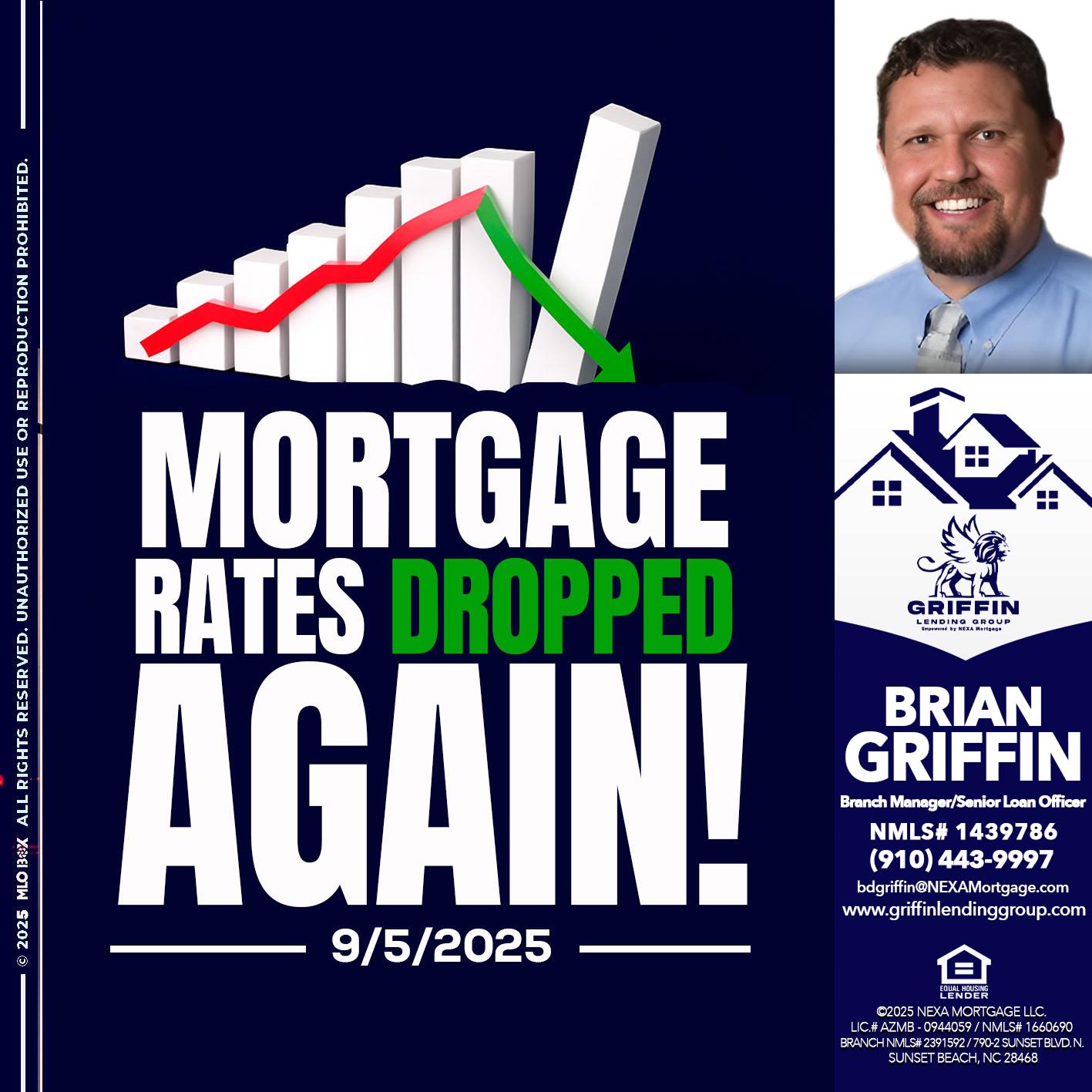 RATES DROP - Brian Griffin -Senior Mortgage Consultant