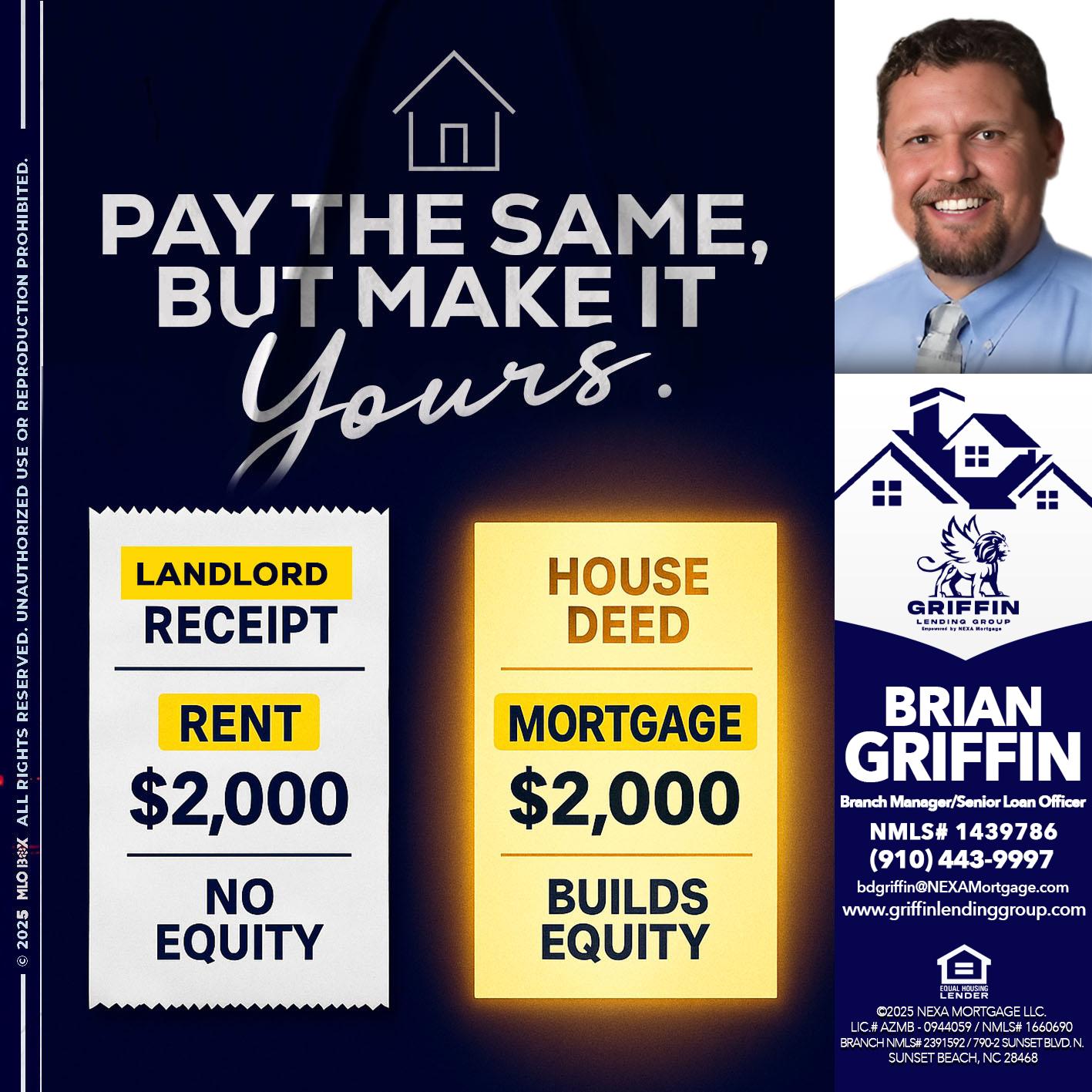 pay the same - Brian Griffin -Senior Mortgage Consultant