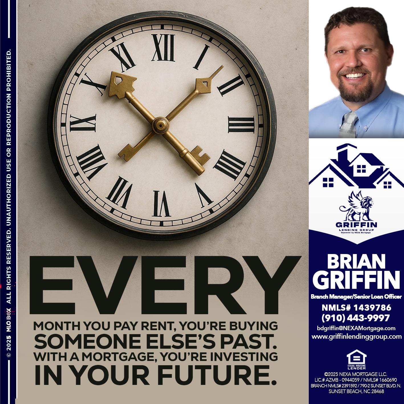 EVERY MONTH - Brian Griffin -Senior Mortgage Consultant