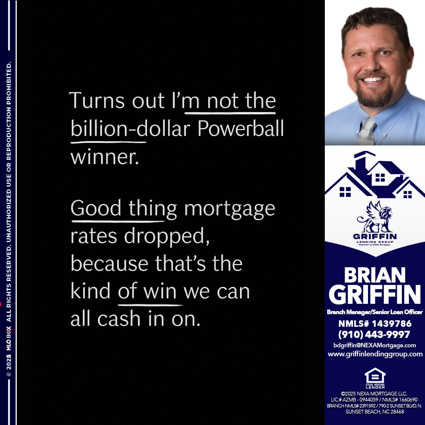 TURNS OUT - Brian Griffin -Senior Mortgage Consultant