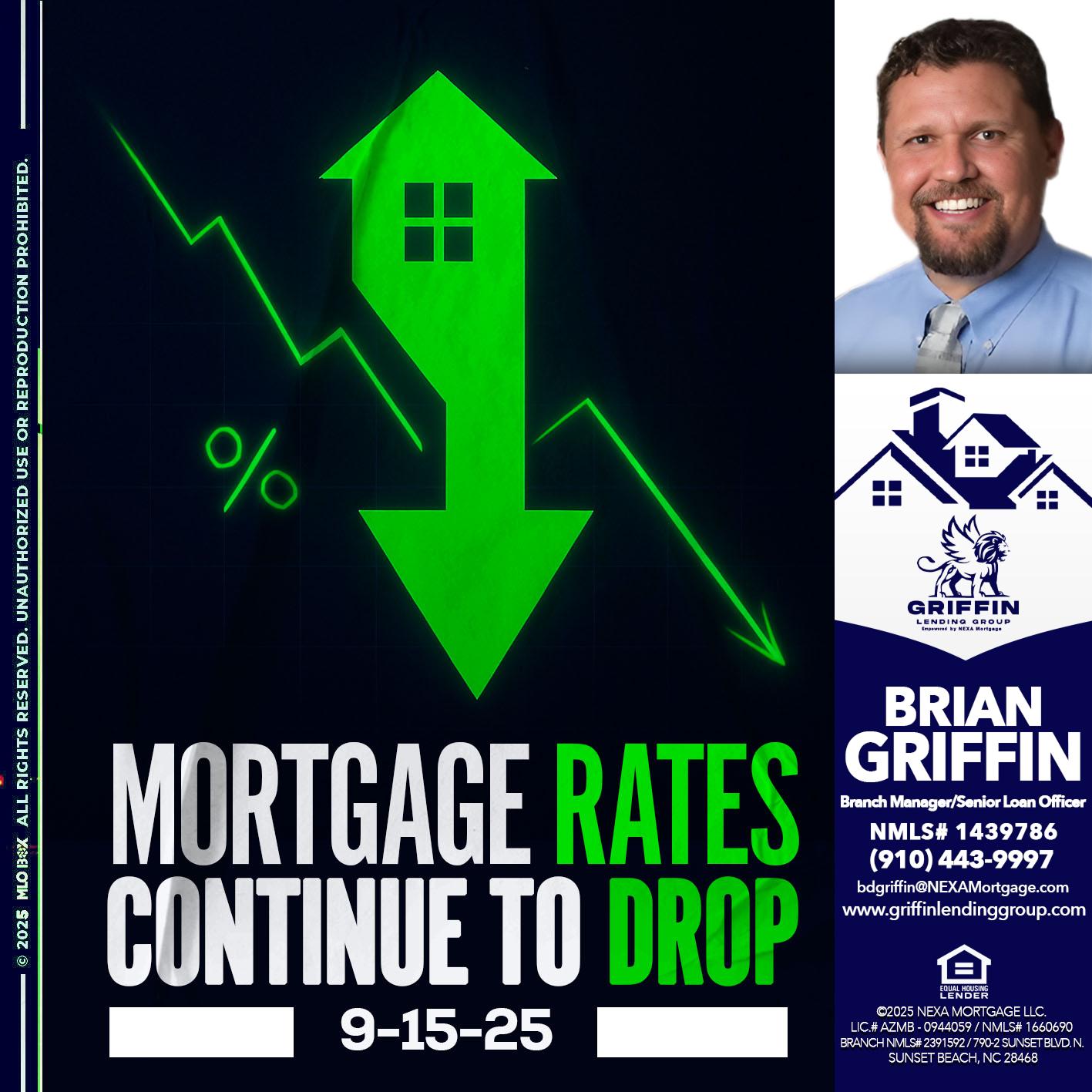 RATES DROP - Brian Griffin -Senior Mortgage Consultant