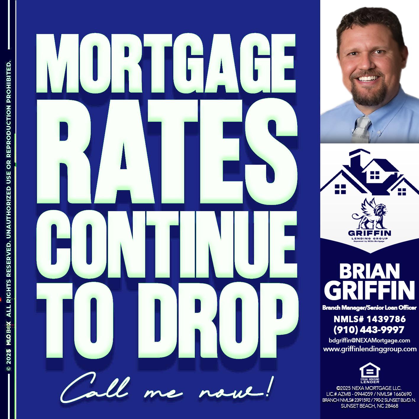MORTGAGE RATES - Brian Griffin -Senior Mortgage Consultant