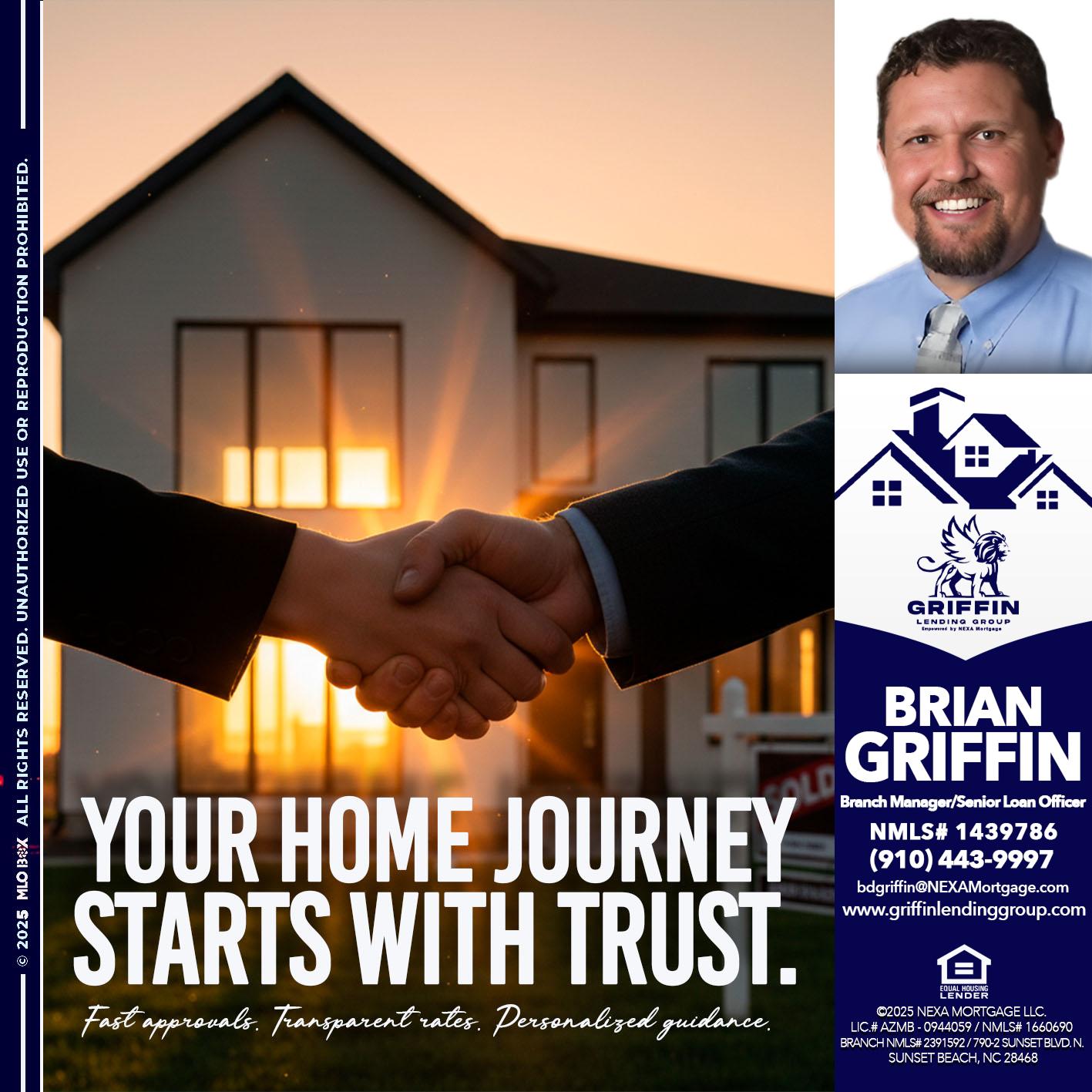 your home - Brian Griffin -Senior Mortgage Consultant