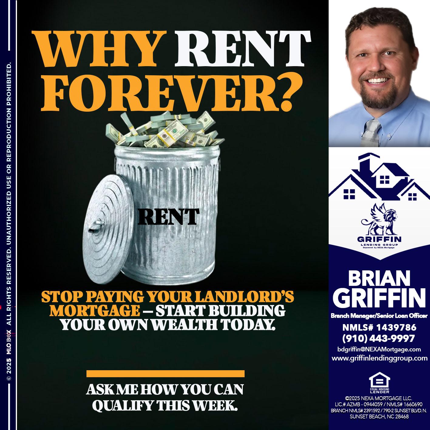 why rent? - Brian Griffin -Senior Mortgage Consultant