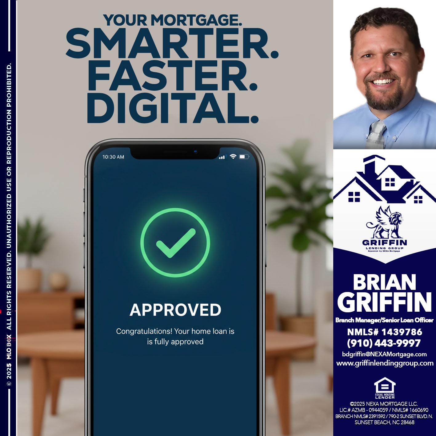 smarter faster digital - Brian Griffin -Senior Mortgage Consultant