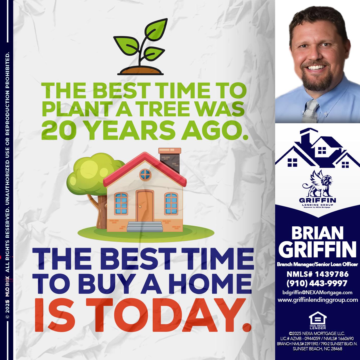 BEST TIME TO - Brian Griffin -Senior Mortgage Consultant