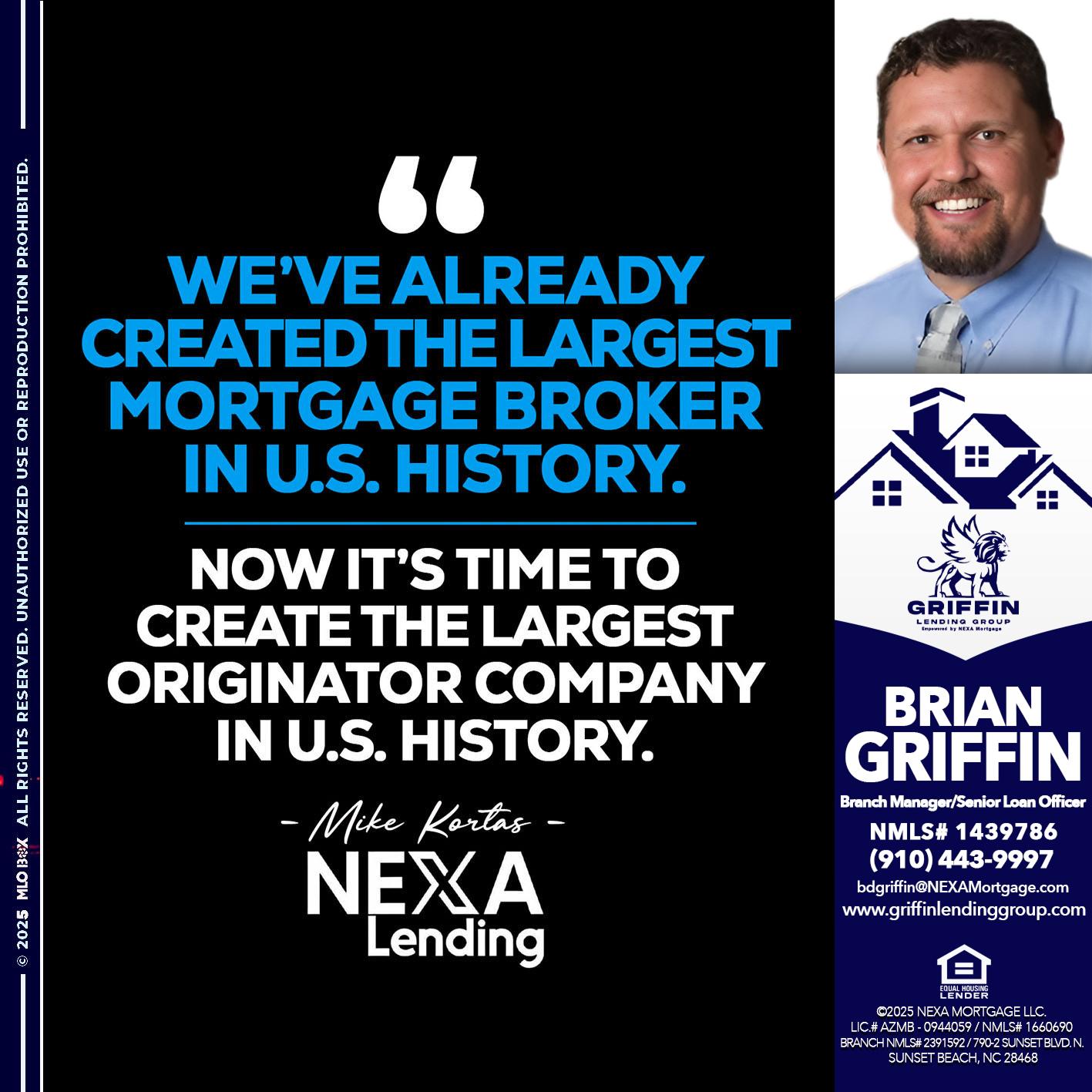 weve already - Brian Griffin -Senior Mortgage Consultant
