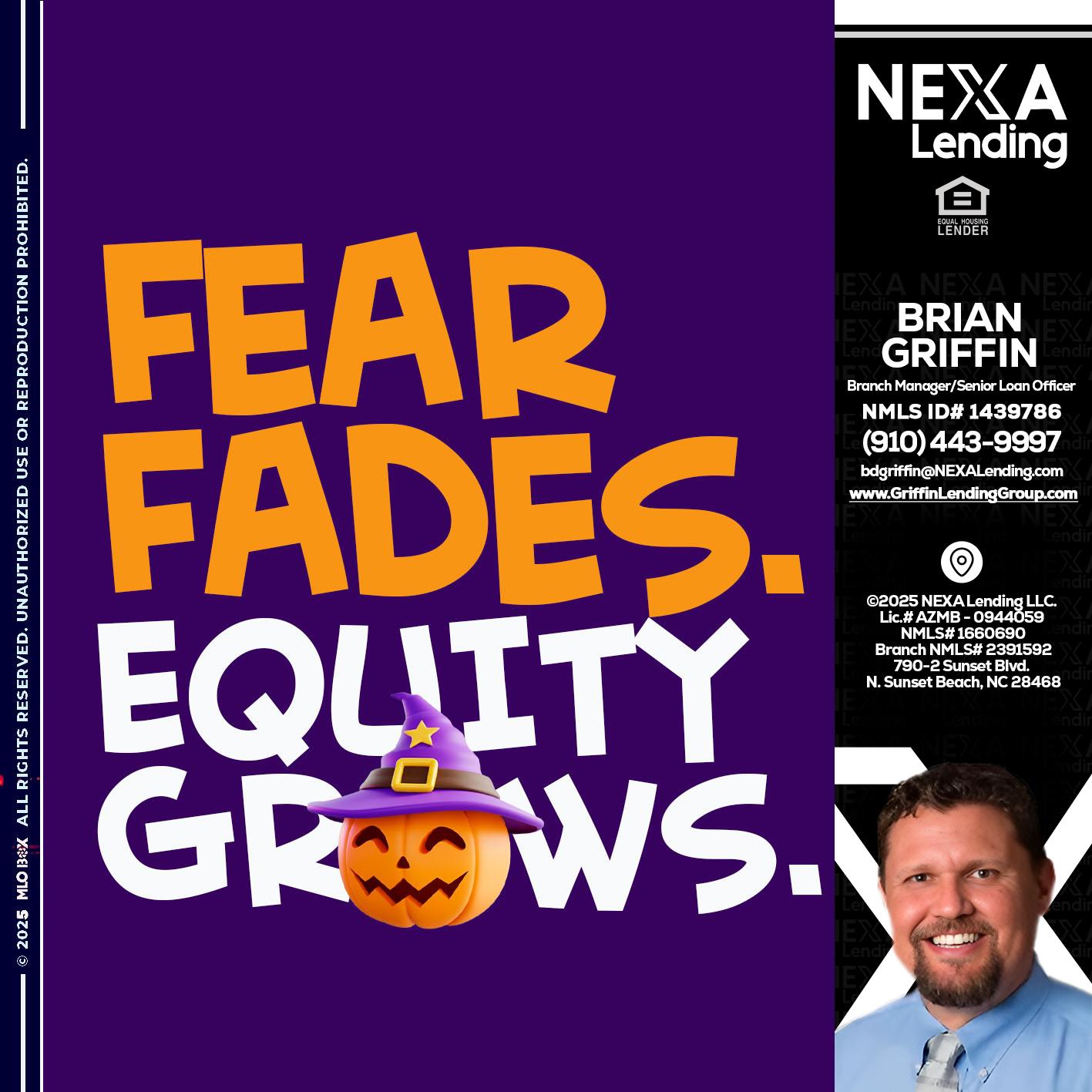 FEAR FADES - Brian Griffin -Senior Mortgage Consultant
