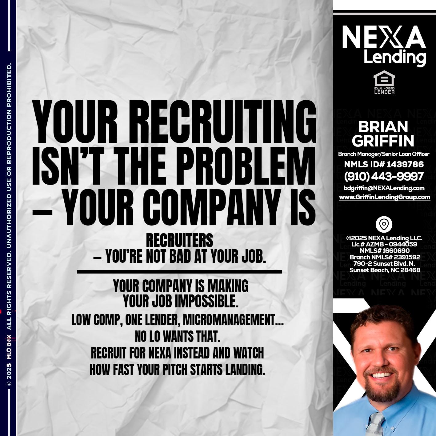 YOUR RECRUITING - Brian Griffin -Senior Mortgage Consultant