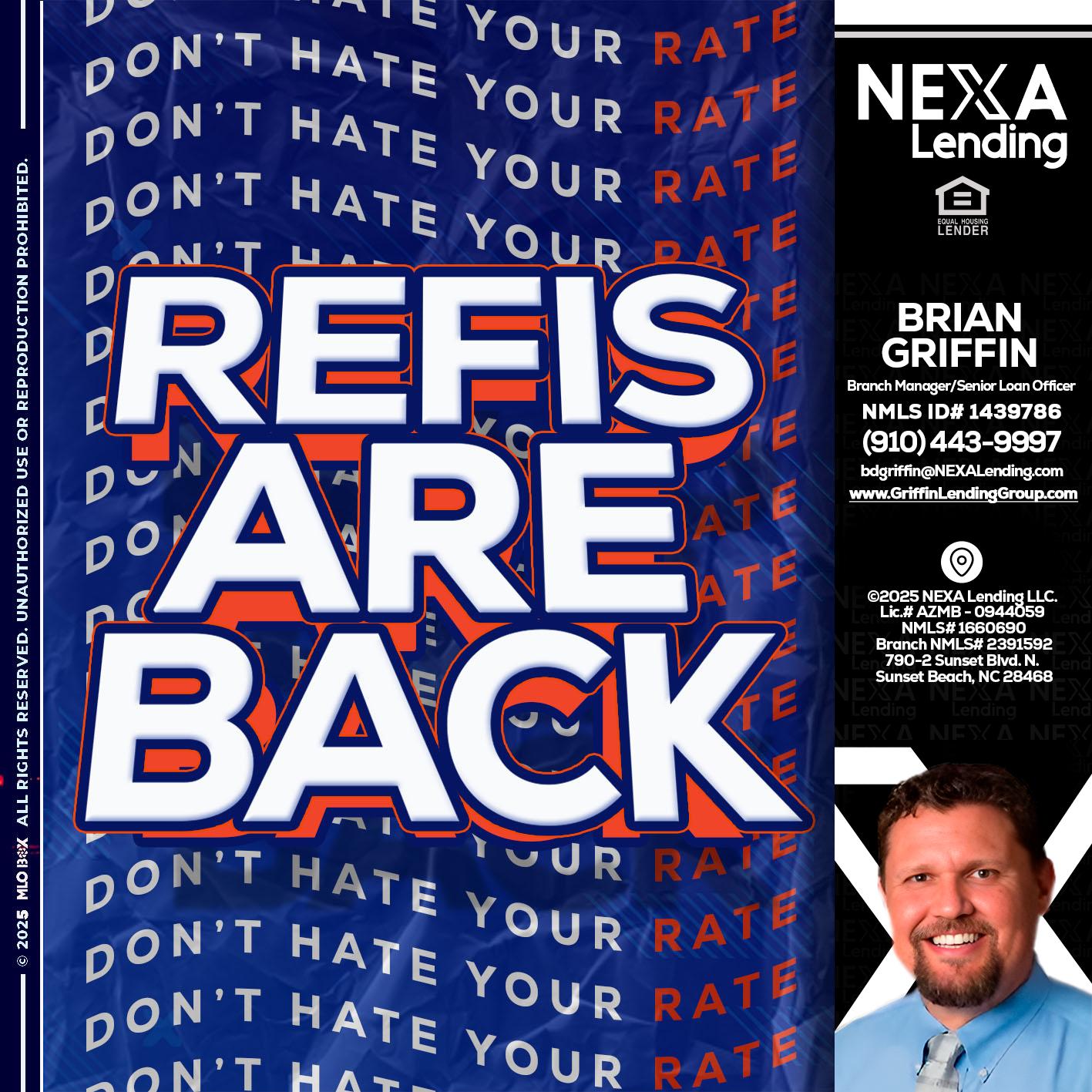 refis are back - Brian Griffin -Senior Mortgage Consultant