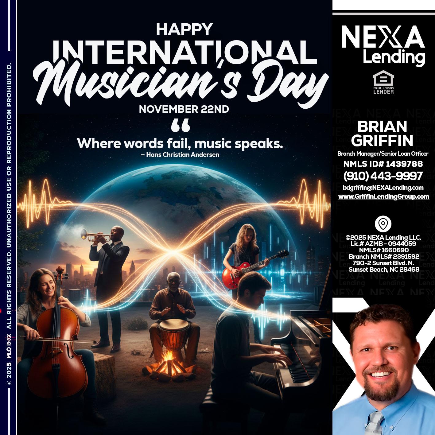 HAPPY INTERNATIONAL MUSICIAN'S DAY - Brian Griffin -Senior Mortgage Consultant