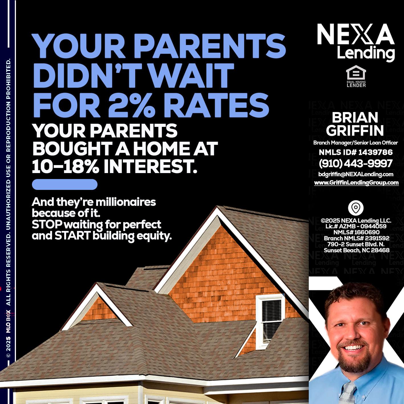 YOUR PARENTS - Brian Griffin -Senior Mortgage Consultant