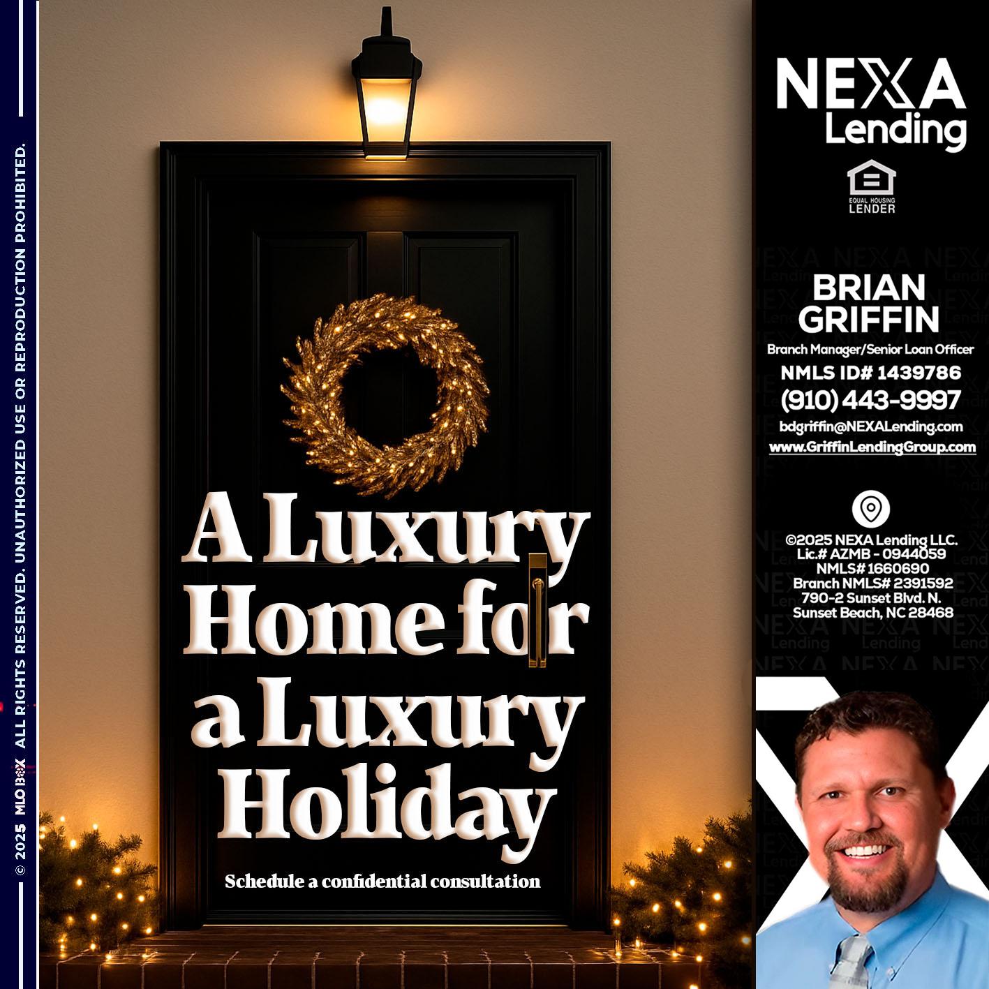 A LUXURY HOME - Brian Griffin -Senior Mortgage Consultant