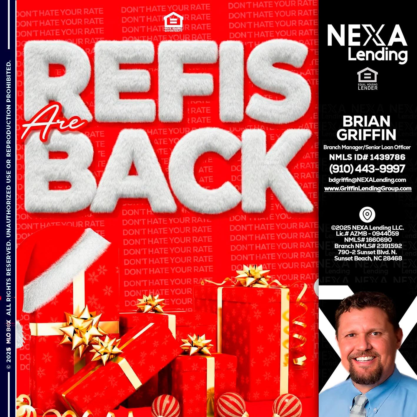 refis are back - Brian Griffin -Senior Mortgage Consultant