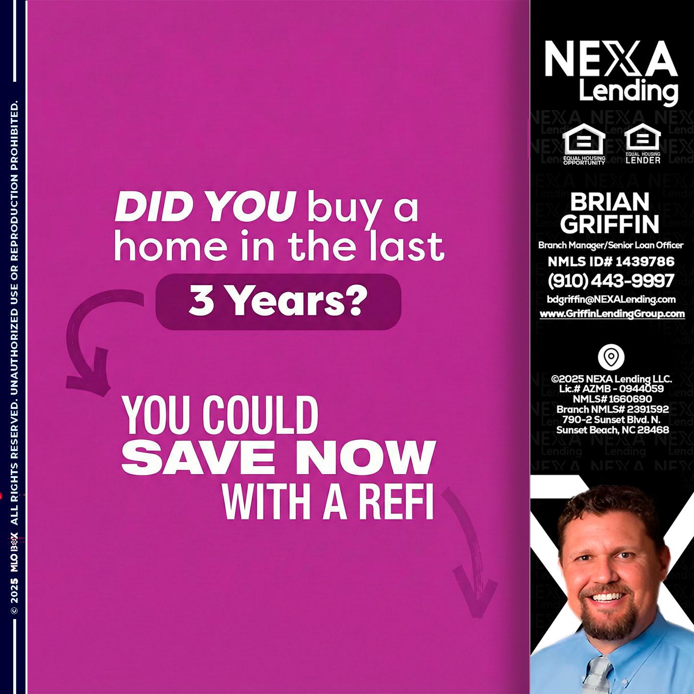 did you - Brian Griffin -Senior Mortgage Consultant