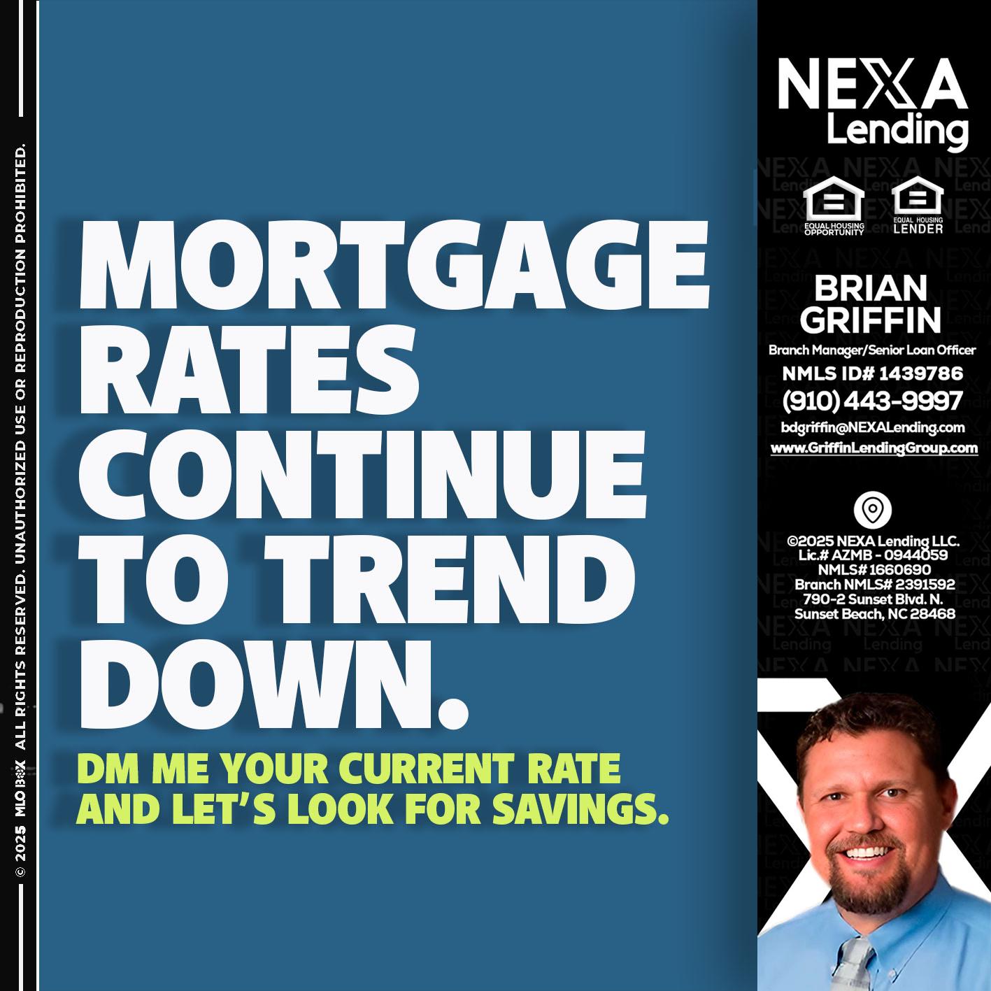 MORTGAGE RATES - Brian Griffin -Senior Mortgage Consultant