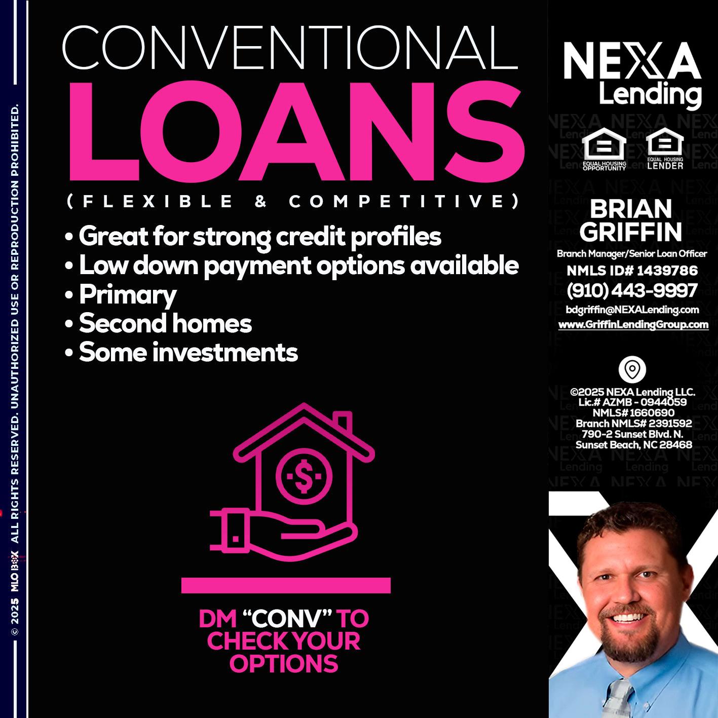 CONVENTIONAL LOANS - Brian Griffin -Senior Mortgage Consultant