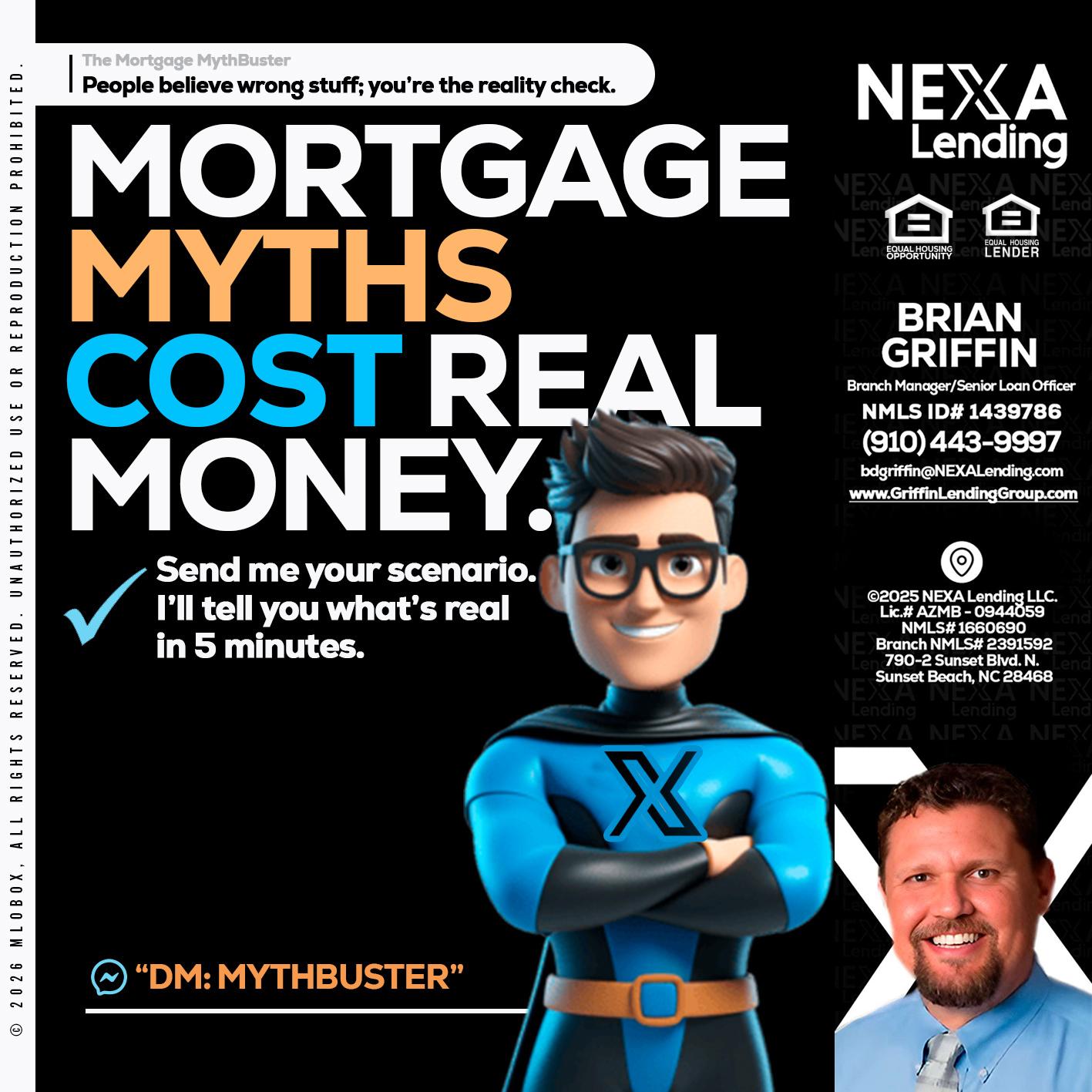 MORTGAGE MYTHS - Brian Griffin -Senior Mortgage Consultant