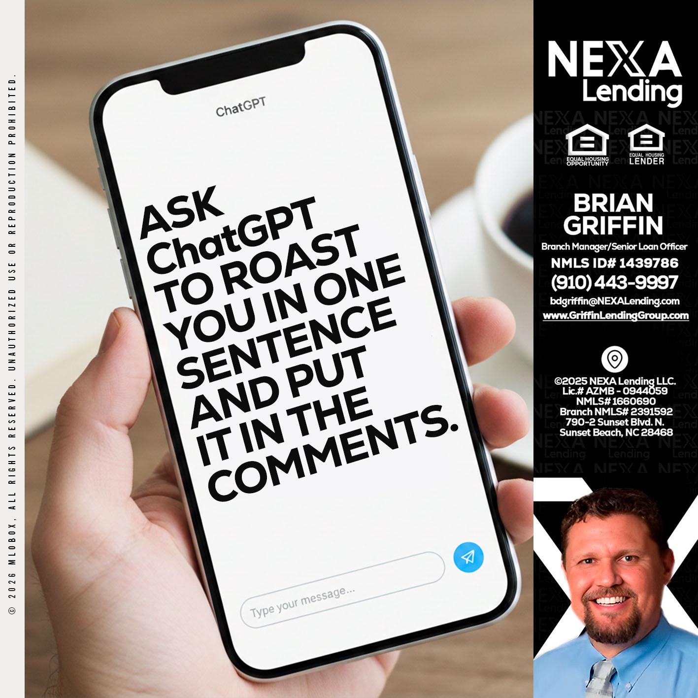 ask chatgpt - Brian Griffin -Senior Mortgage Consultant