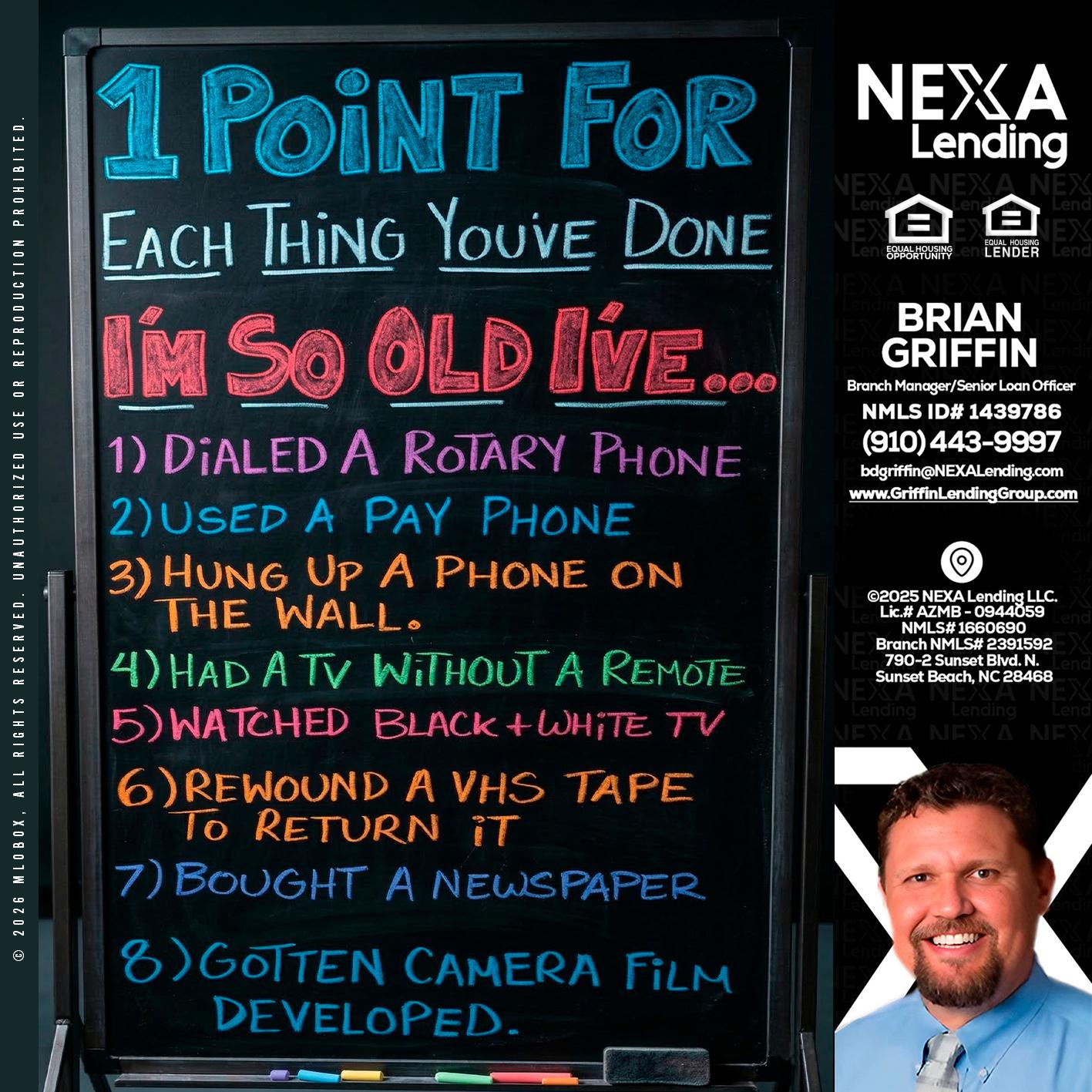 1 point for - Brian Griffin -Senior Mortgage Consultant