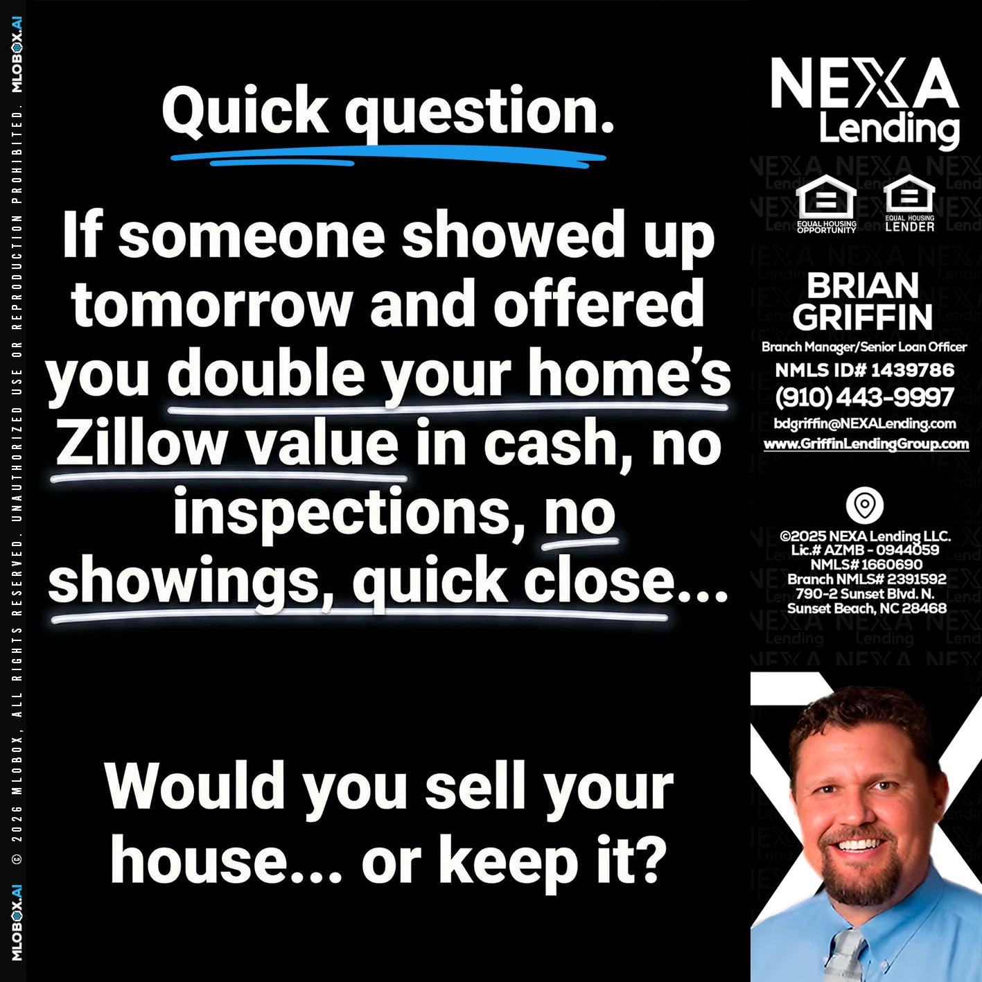 QUICK QUESTION - Brian Griffin -Senior Mortgage Consultant
