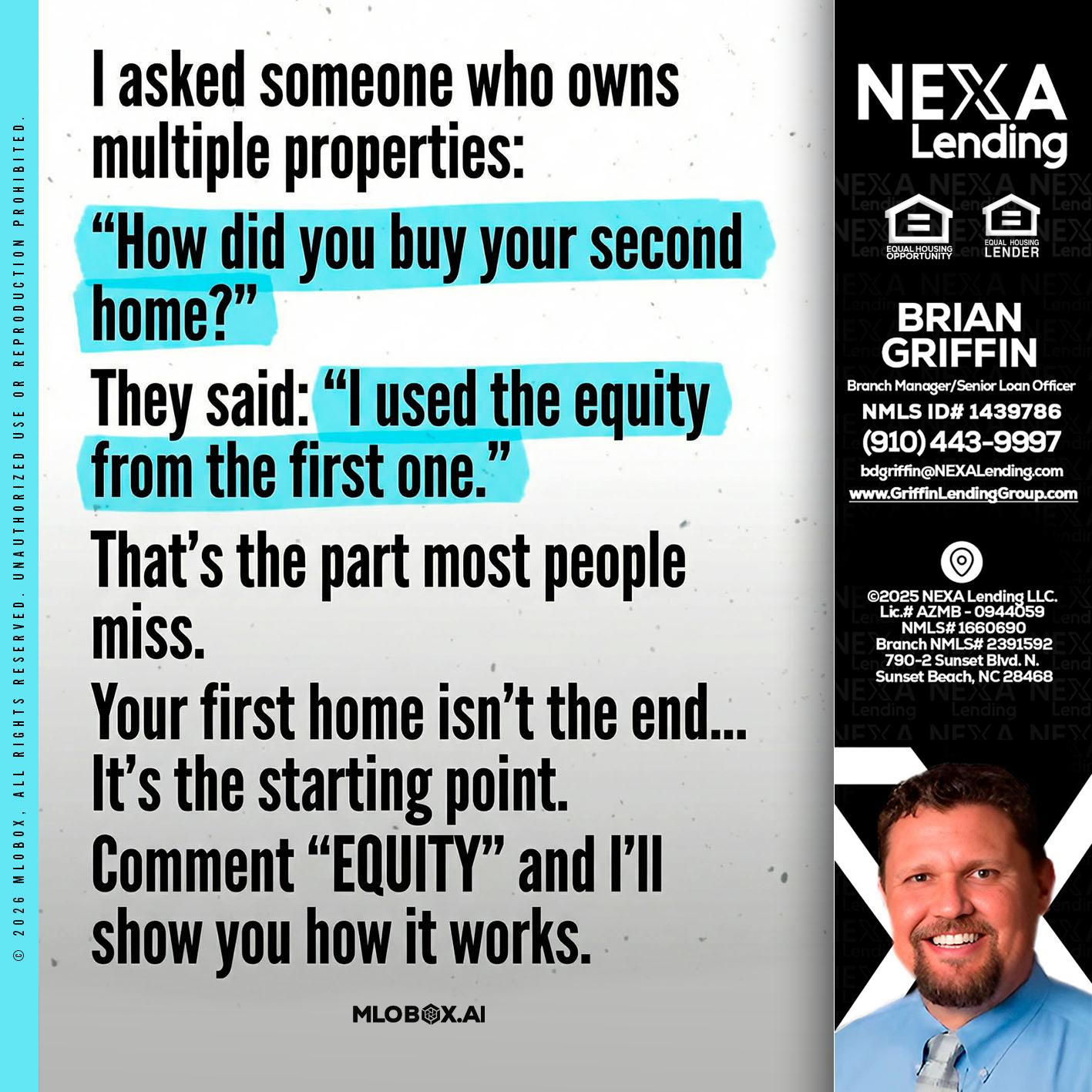 I asked someone - Brian Griffin -Senior Mortgage Consultant