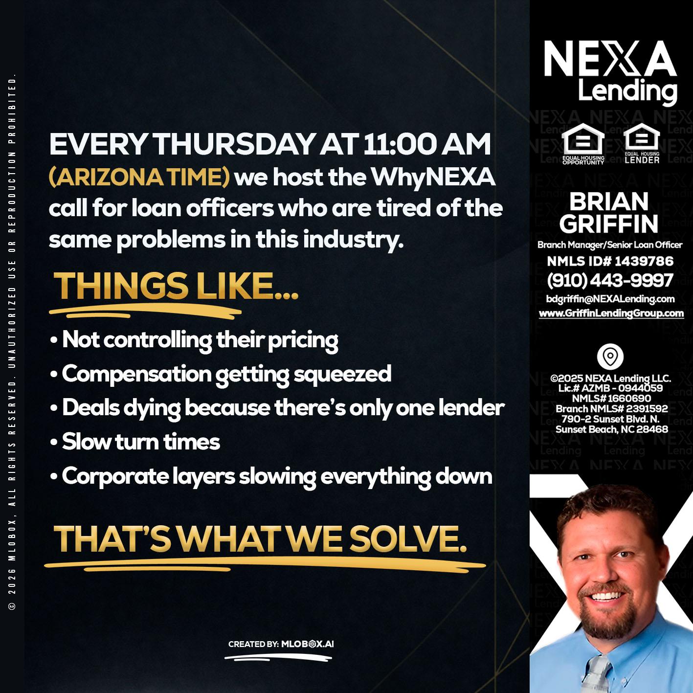 every Thursday - Brian Griffin -Senior Mortgage Consultant