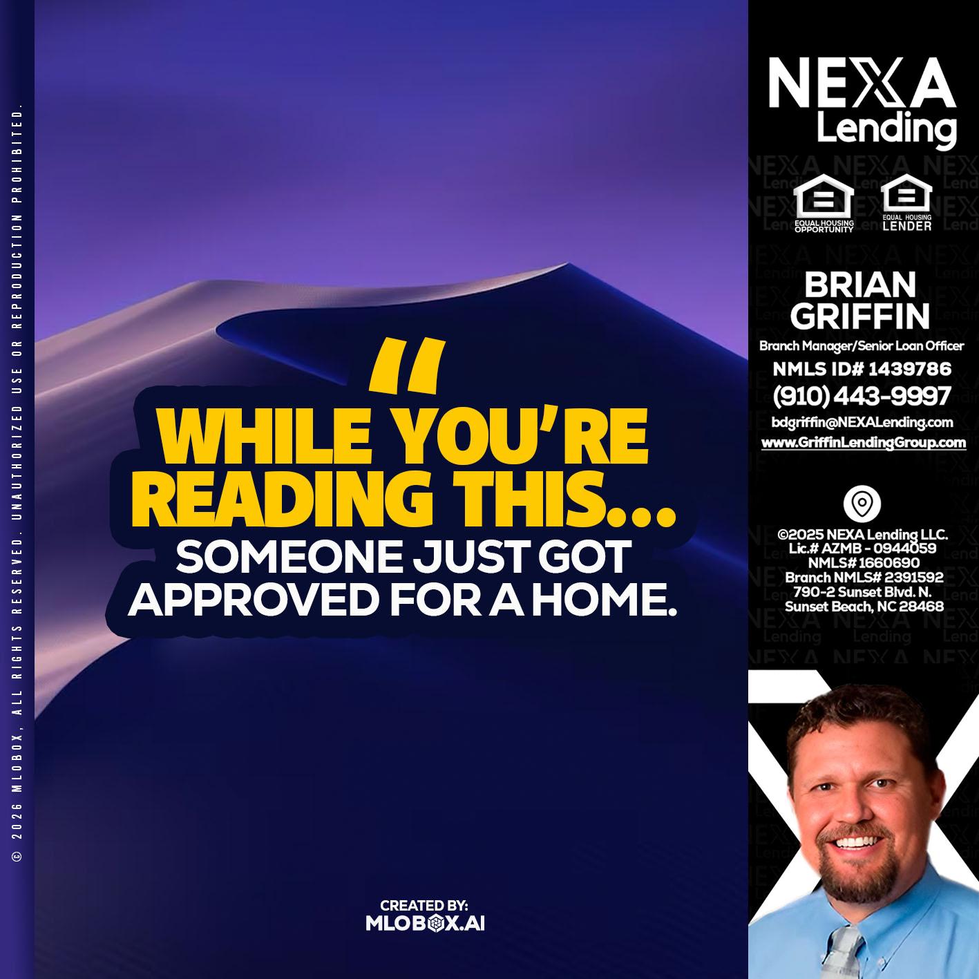 WHILE YOU - Brian Griffin -Senior Mortgage Consultant