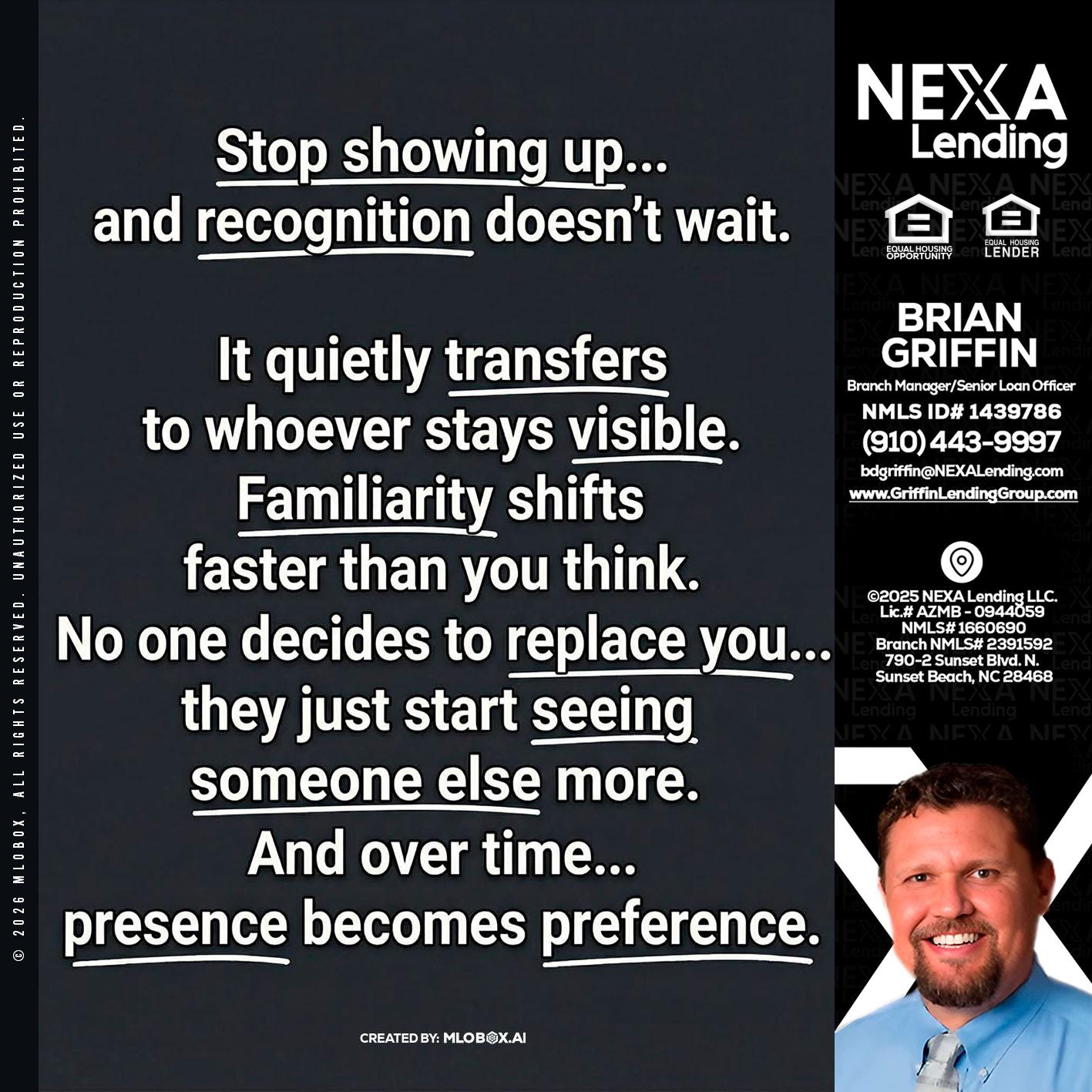 STOP SHOWING - Brian Griffin -Senior Mortgage Consultant