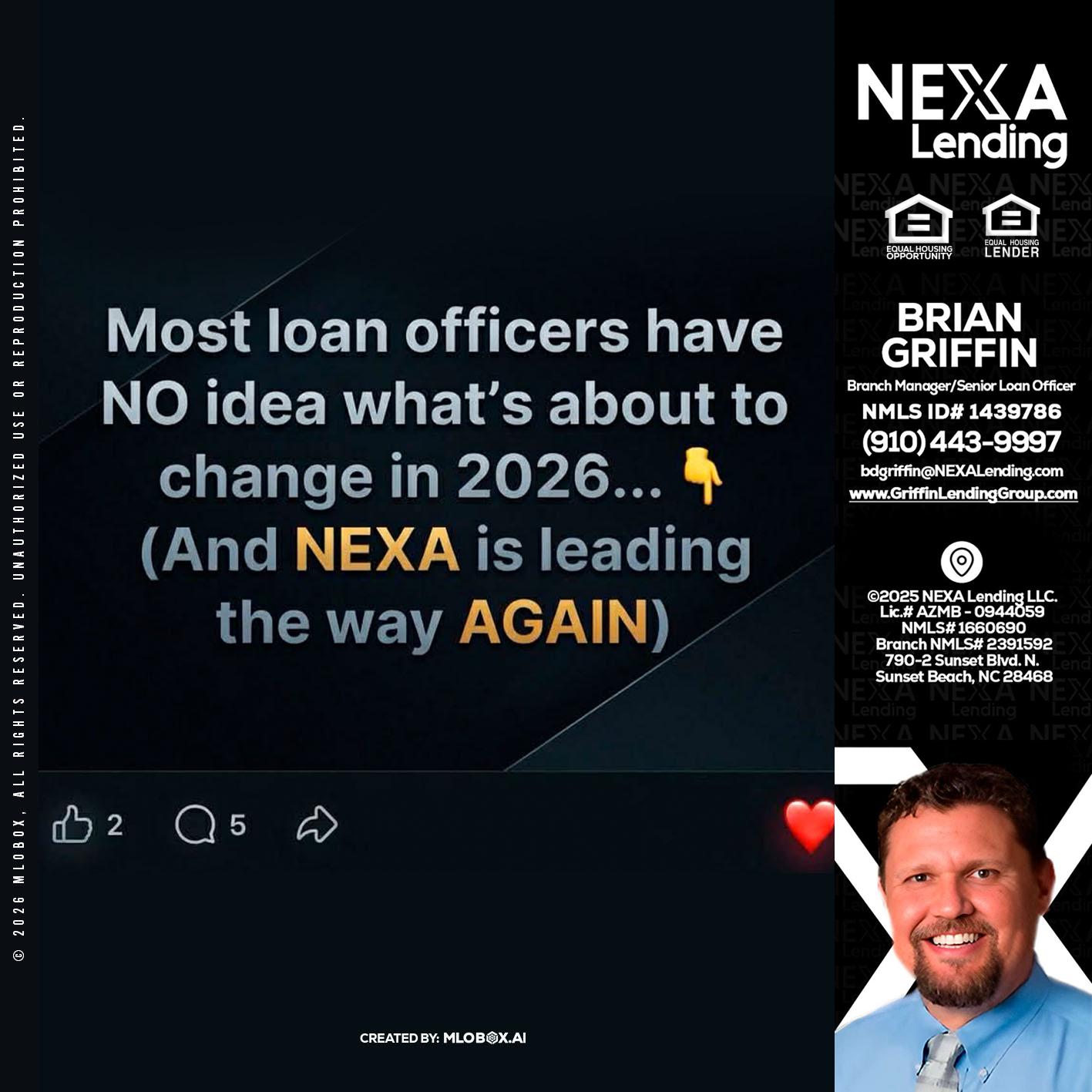 most loan officers - Brian Griffin -Senior Mortgage Consultant