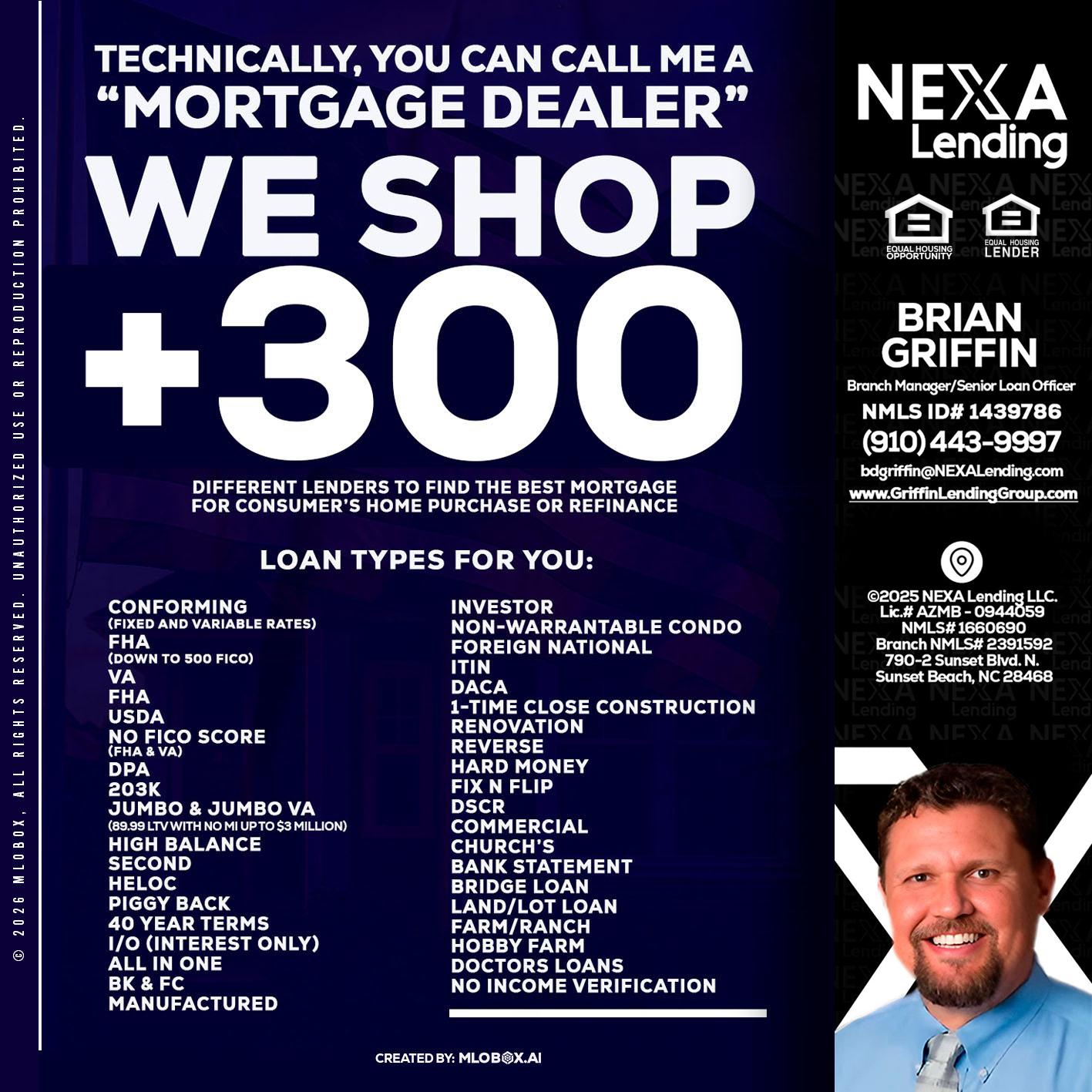 300+ LENDERS - Brian Griffin -Senior Mortgage Consultant